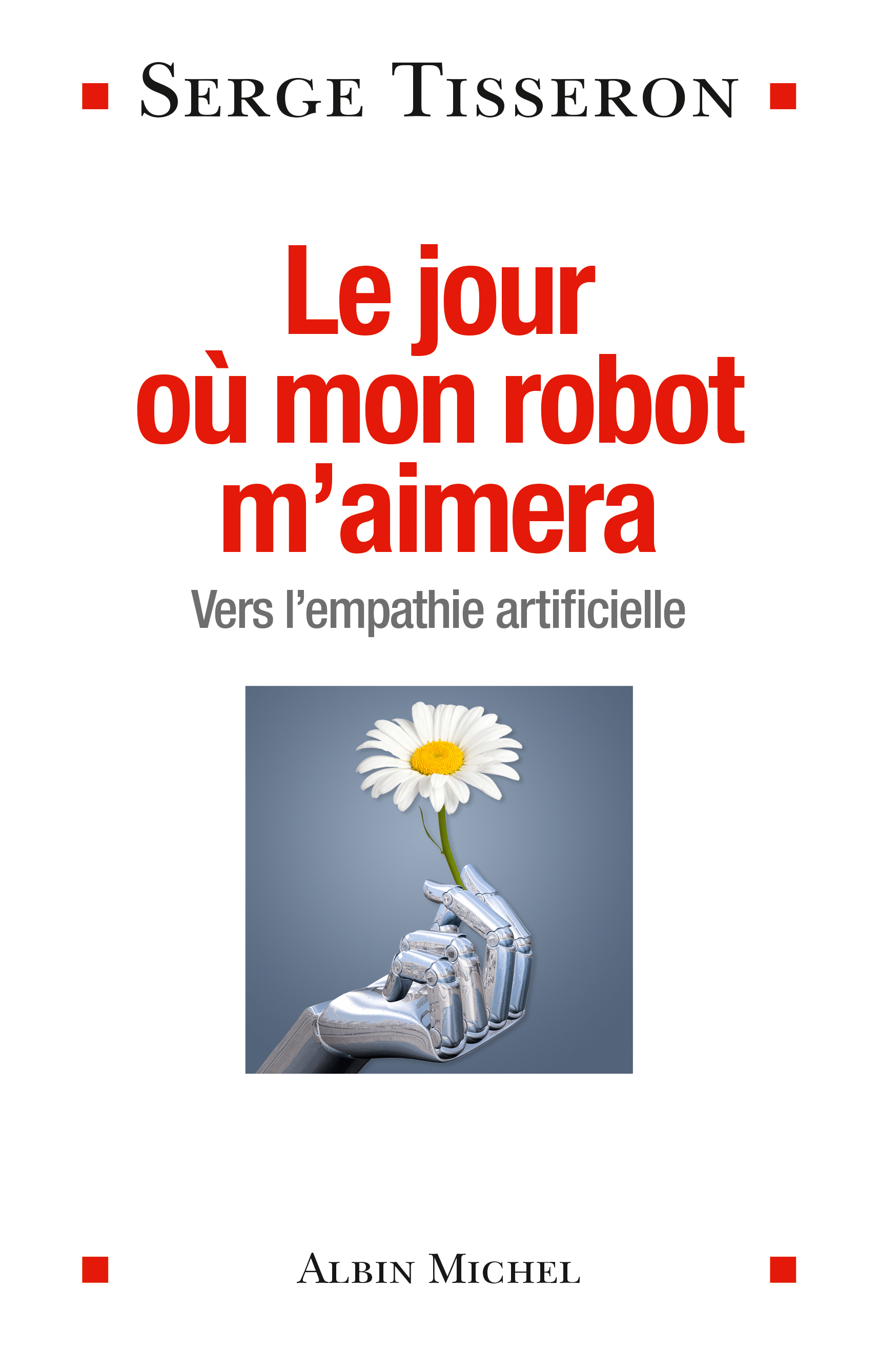 Couverture du livre Le Jour où mon robot m'aimera