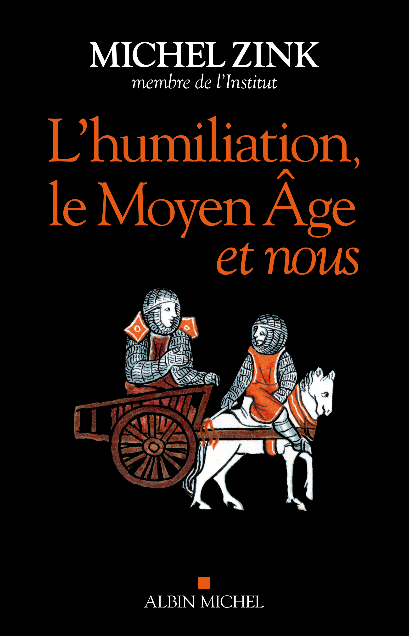 Couverture du livre L’Humiliation, le Moyen Âge et nous