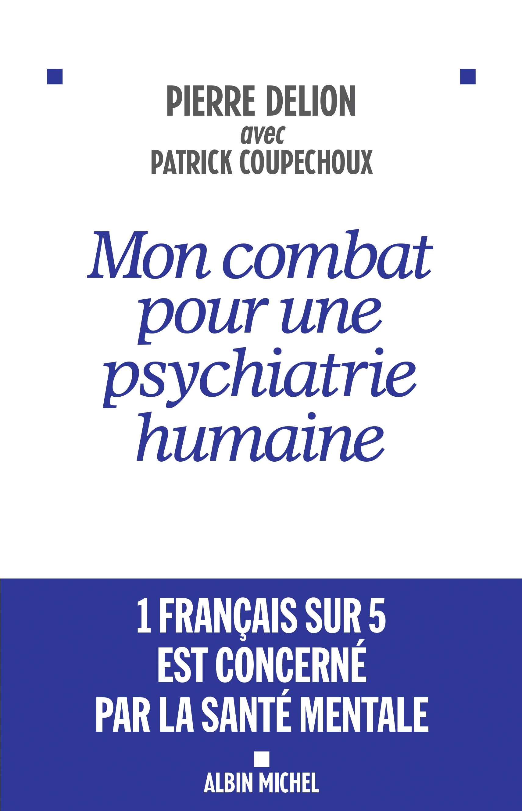 Couverture du livre Mon combat pour une psychiatrie humaine