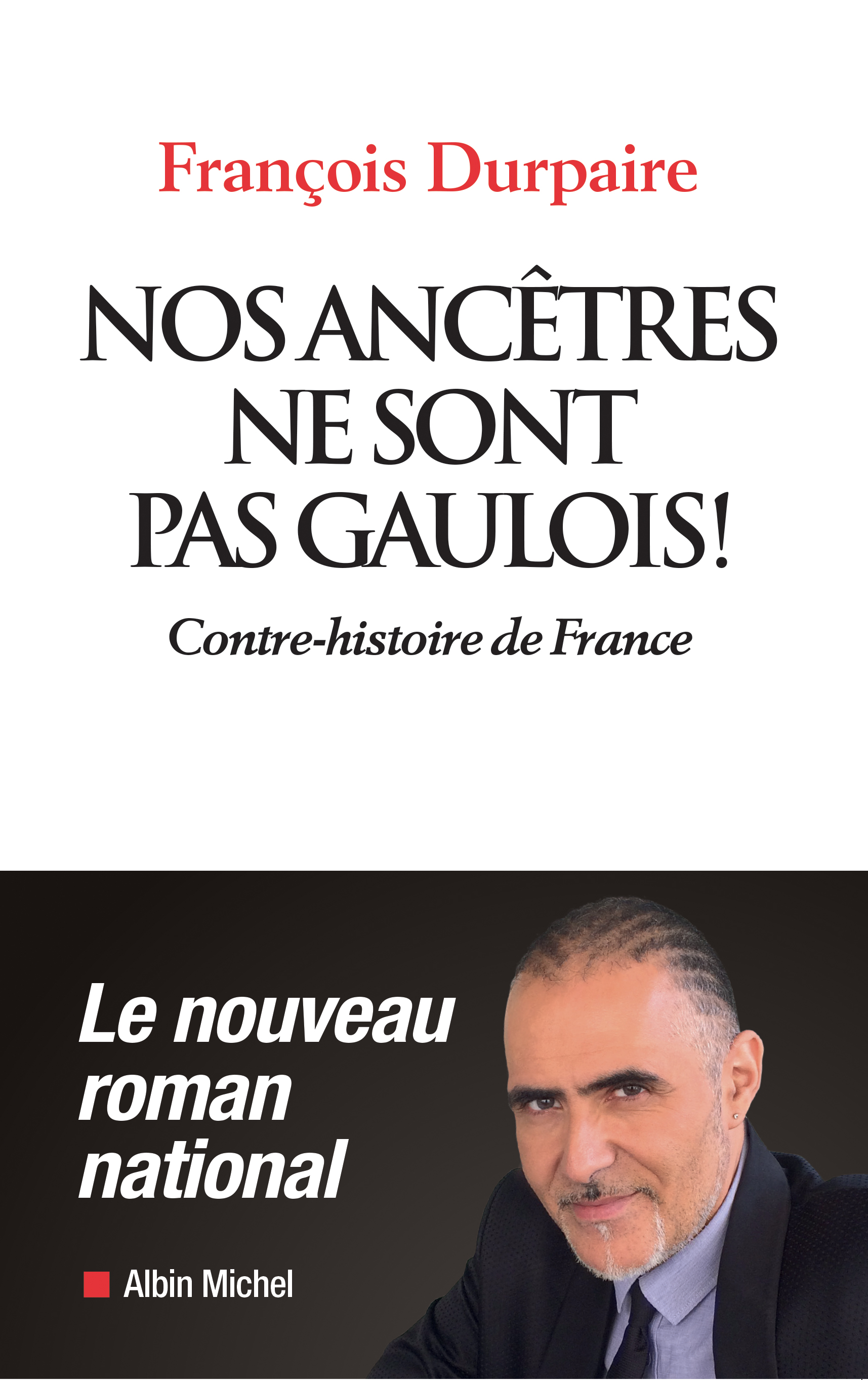 Couverture du livre Nos ancêtres ne sont pas gaulois !