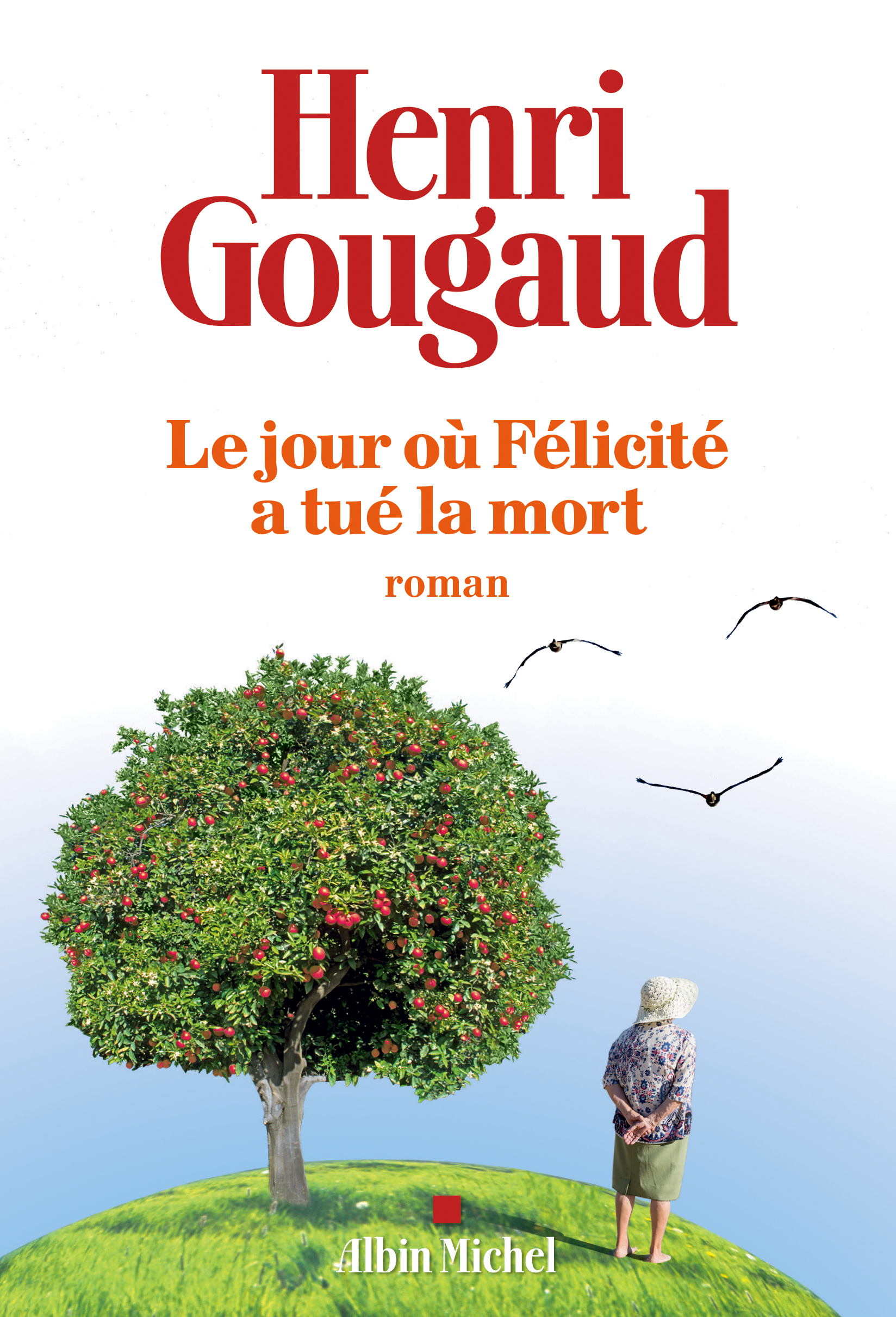 Couverture du livre Le Jour où Félicité a tué la mort