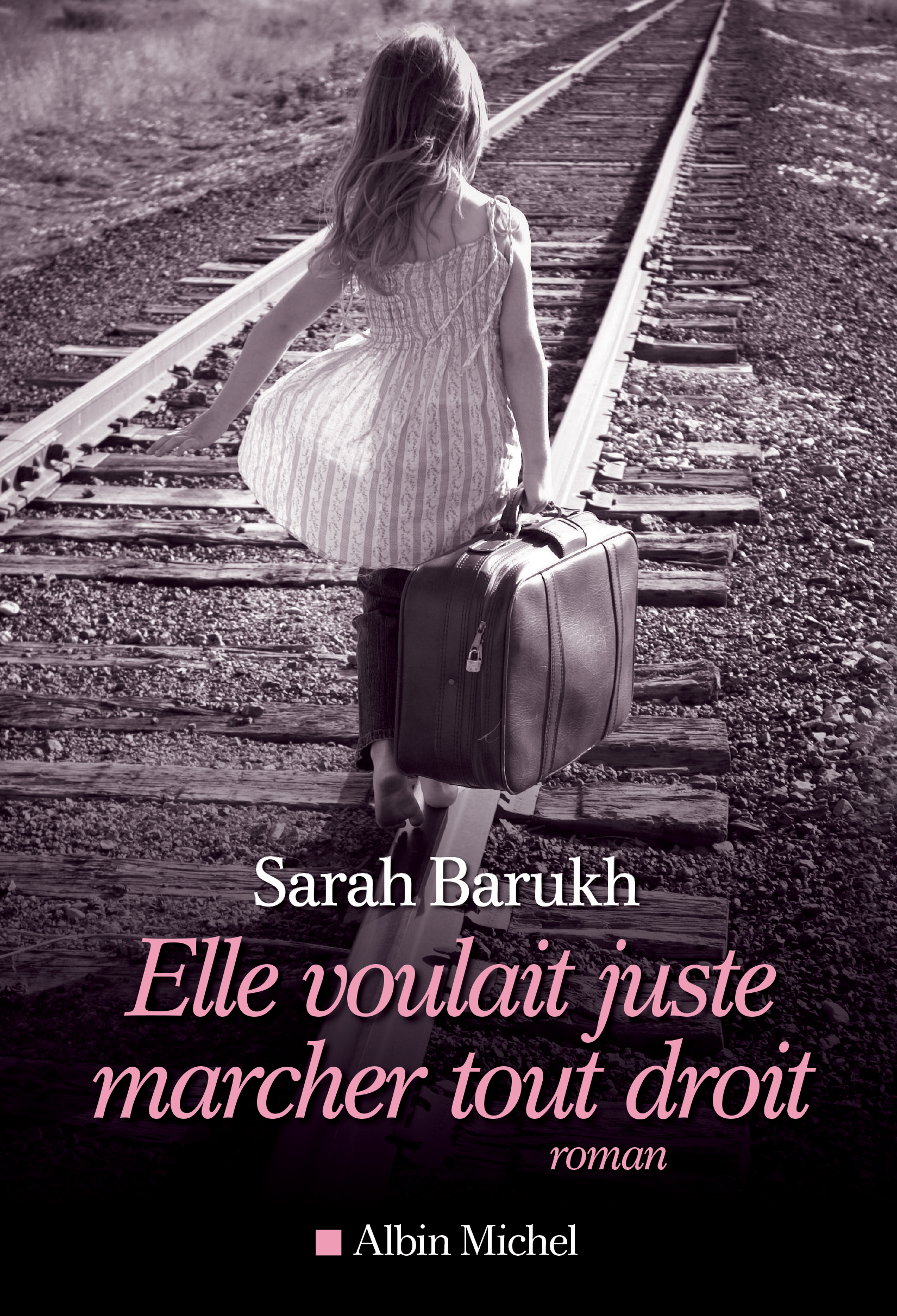 Couverture du livre Elle voulait juste marcher tout droit