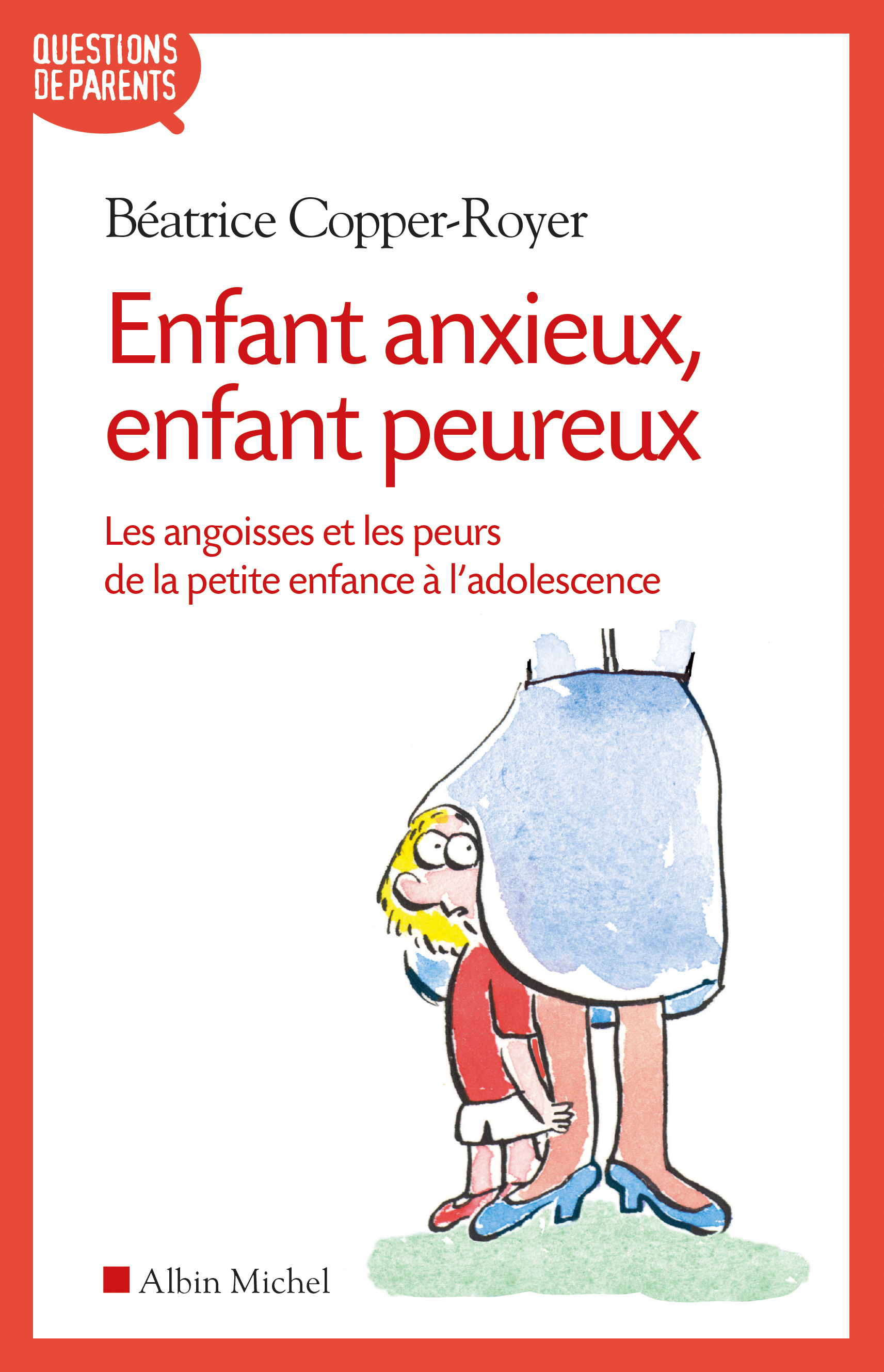 Enfant Anxieux Enfant Peureux Editions Albin Michel