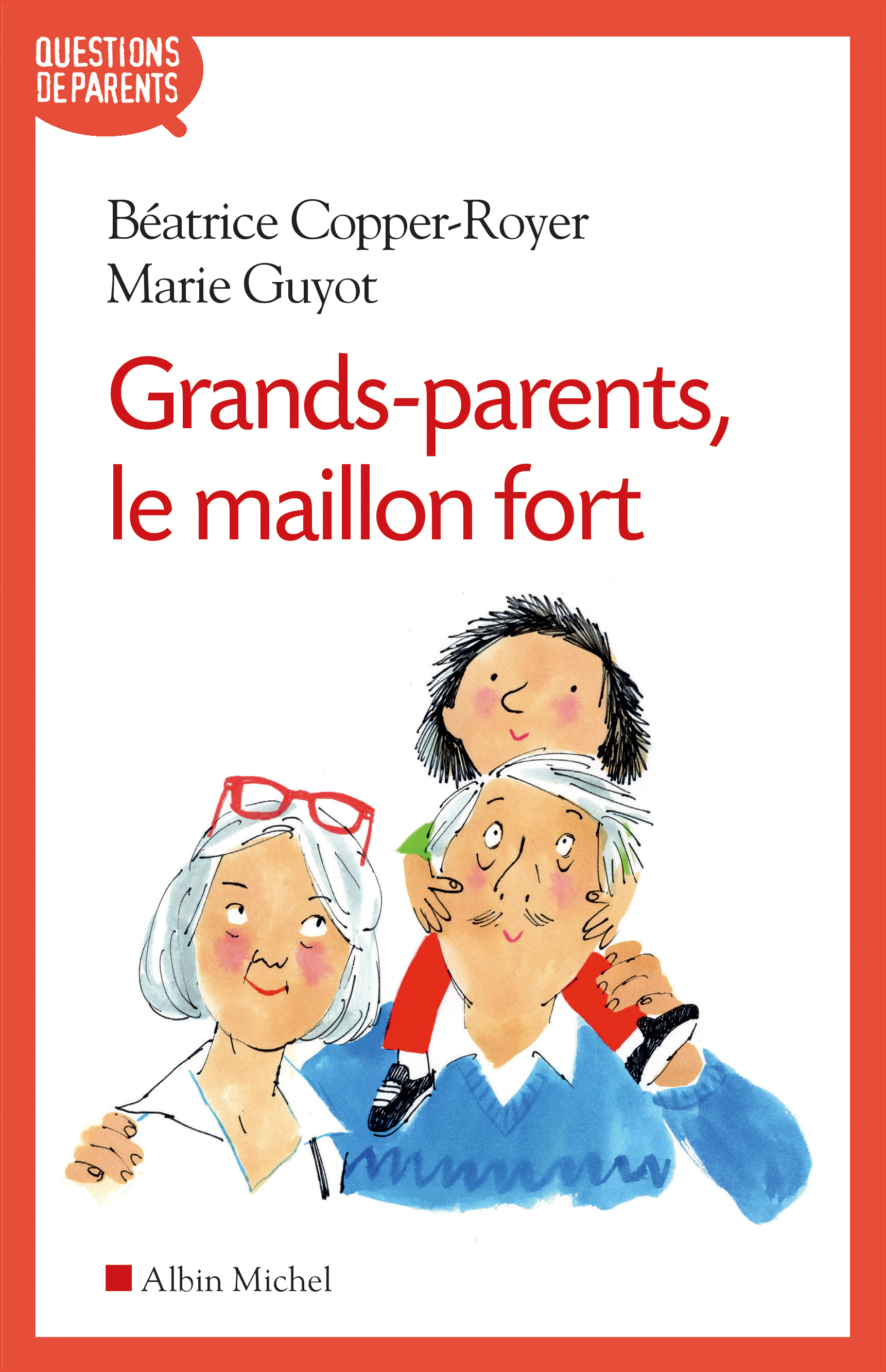 Couverture du livre Grands-parents, le maillon fort