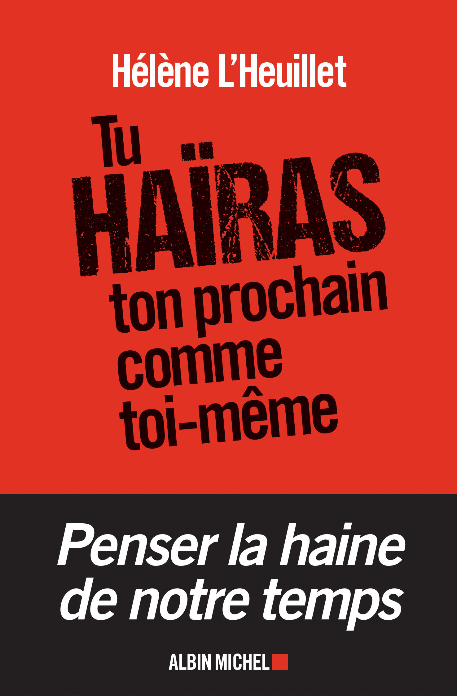 Couverture du livre Tu haïras ton prochain comme toi-même