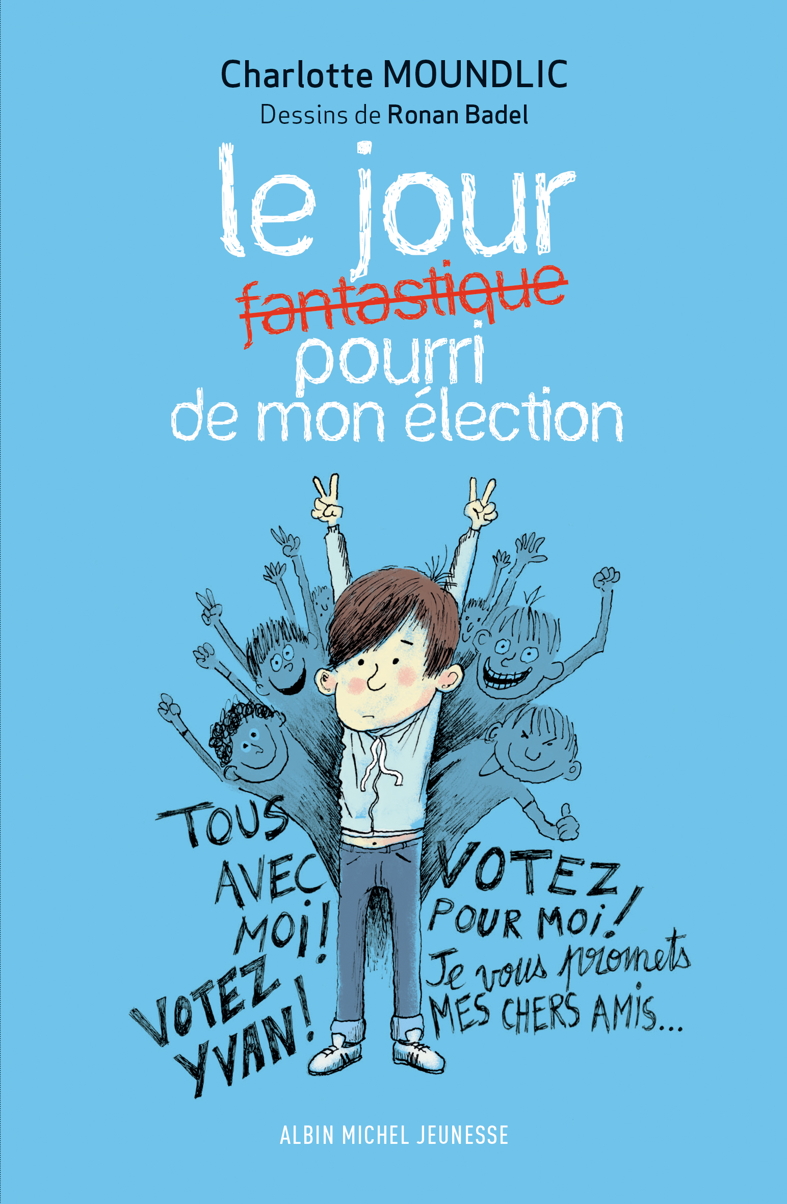 Couverture du livre Le Jour fantastique pourri de mon élection