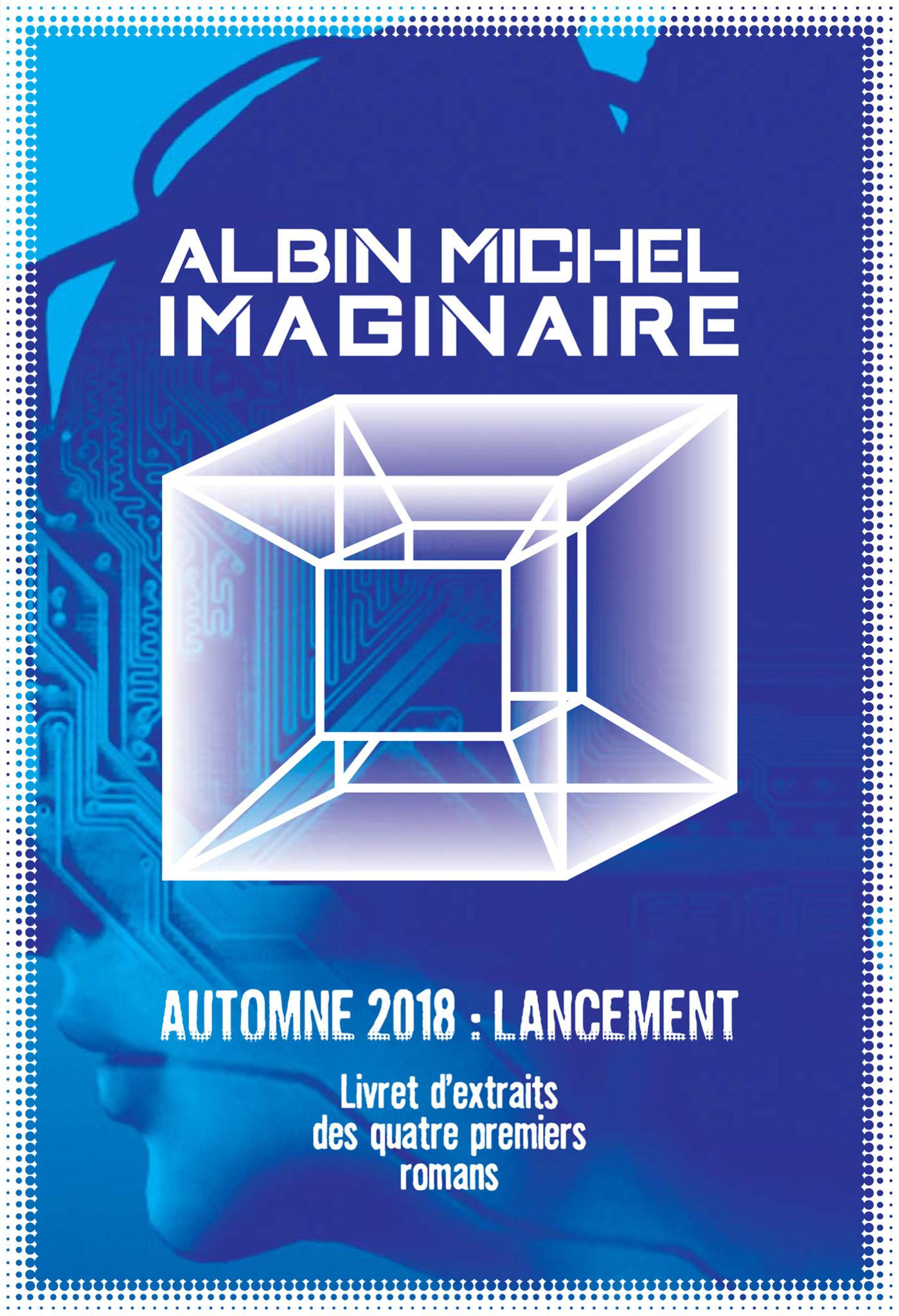 Couverture du livre Albin Michel Imaginaire – Lancement 2018 – Extraits