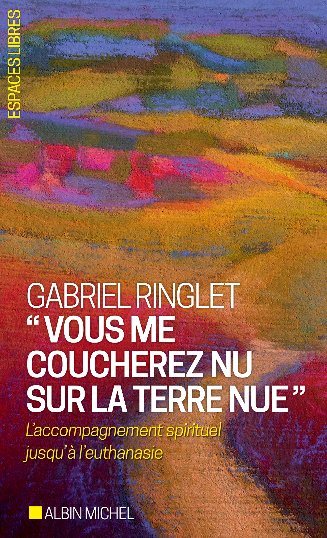 Couverture du livre "Vous me coucherez nu sur la terre nue"