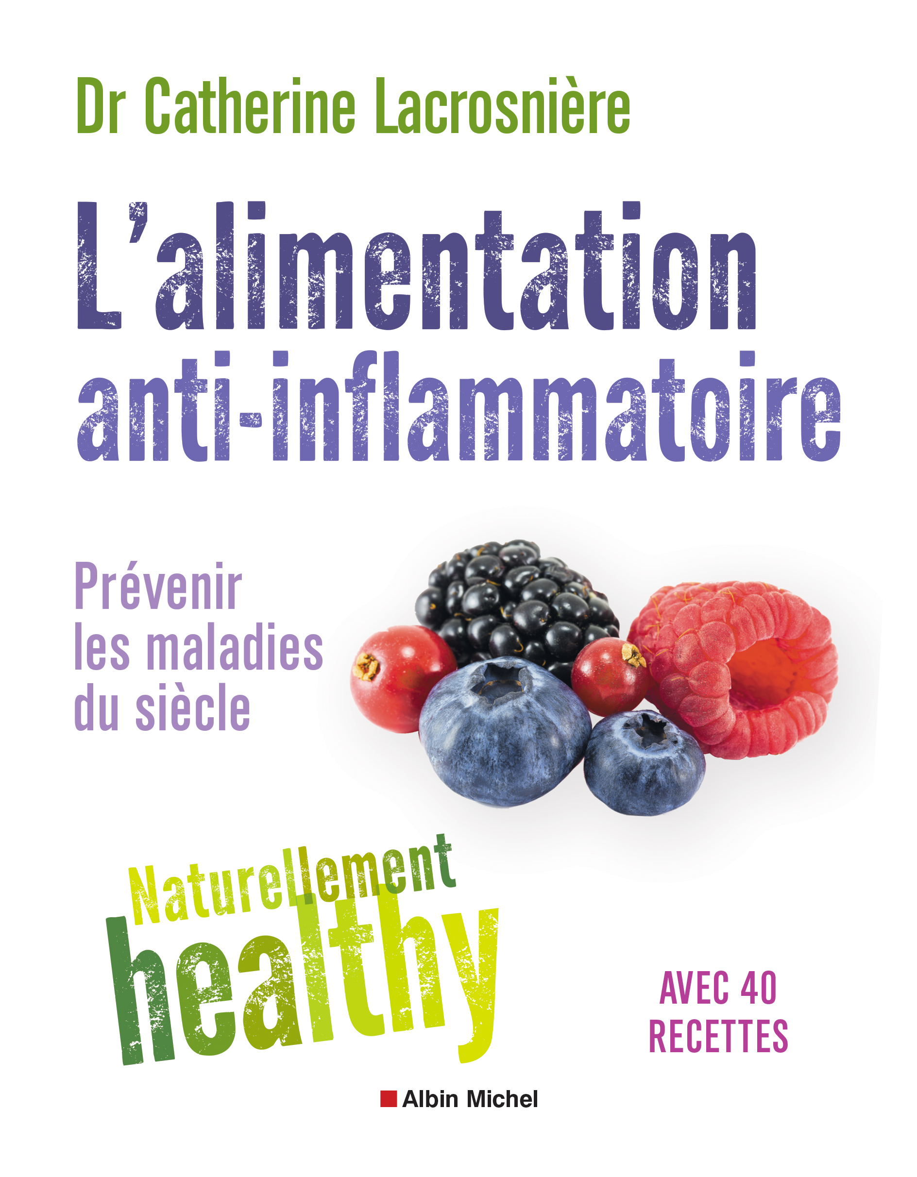 Couverture du livre L'Alimentation anti-inflammatoire - Naturellement healthy