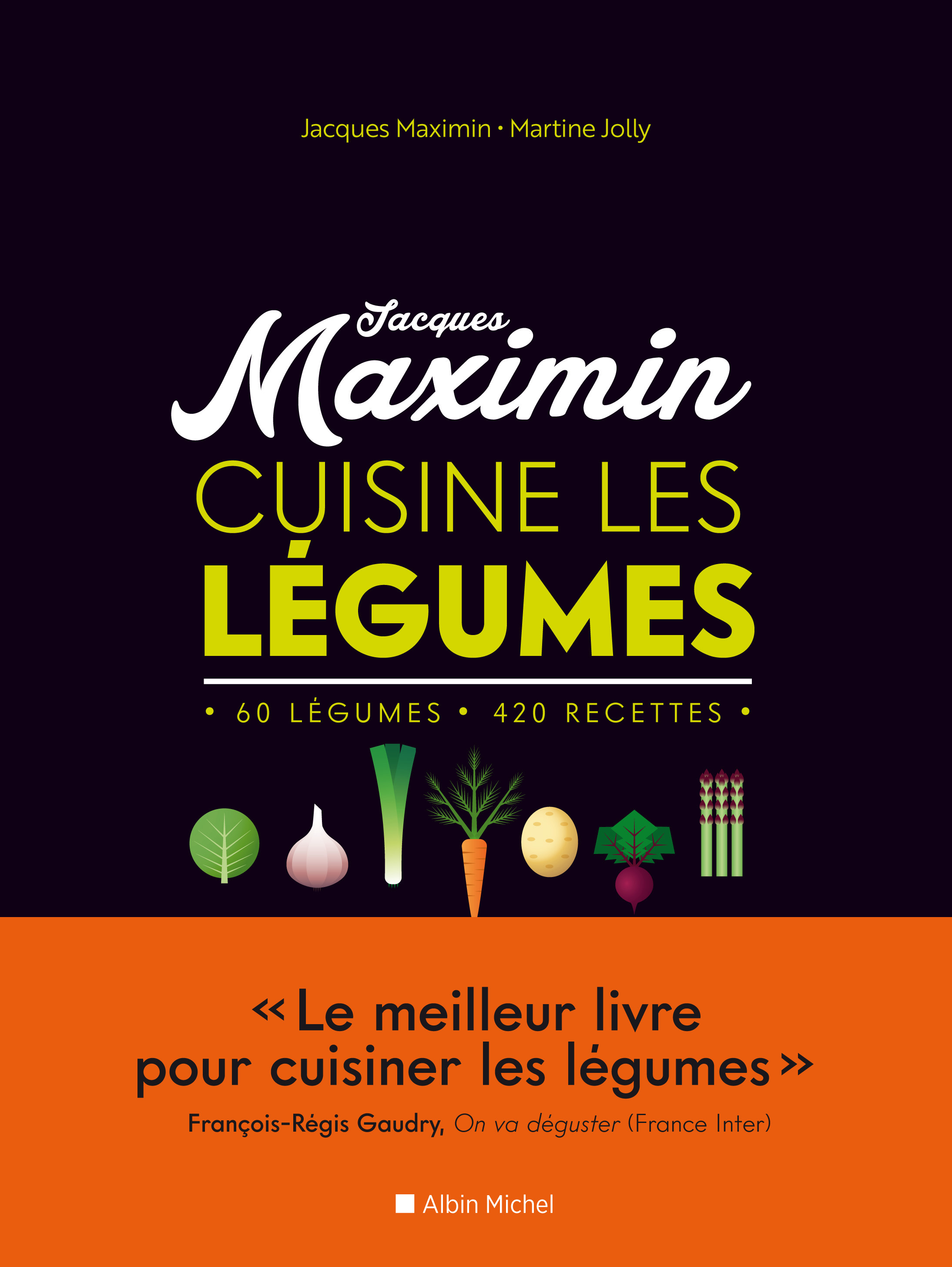 Couverture du livre Jacques Maximin cuisine les légumes
