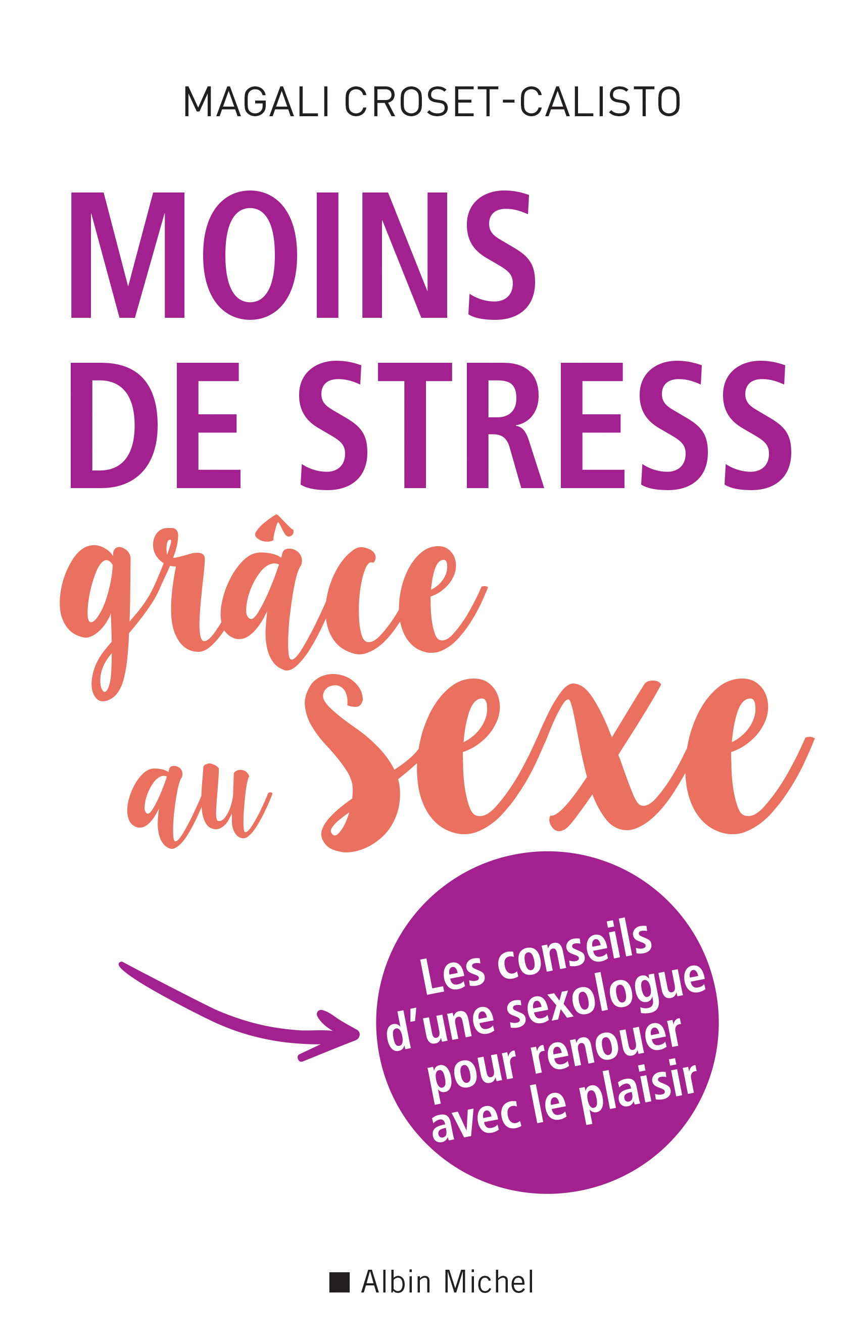 Couverture du livre Moins de stress grâce au sexe