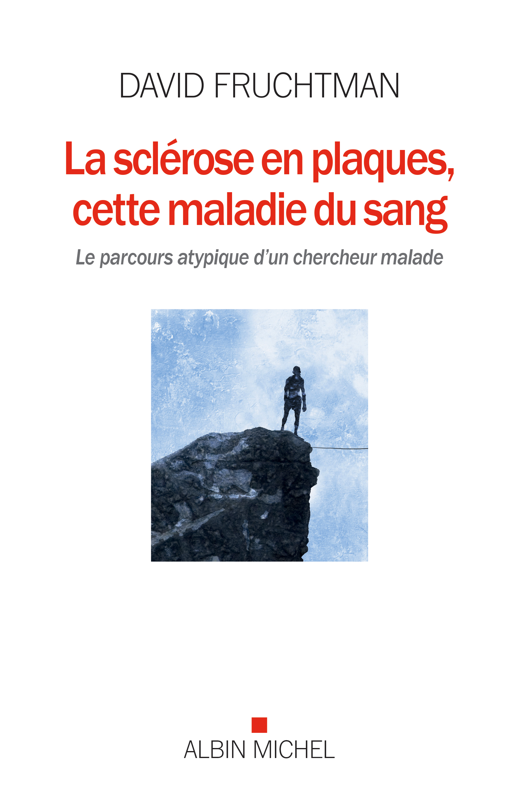 Couverture du livre La Sclérose en plaques, cette maladie du sang