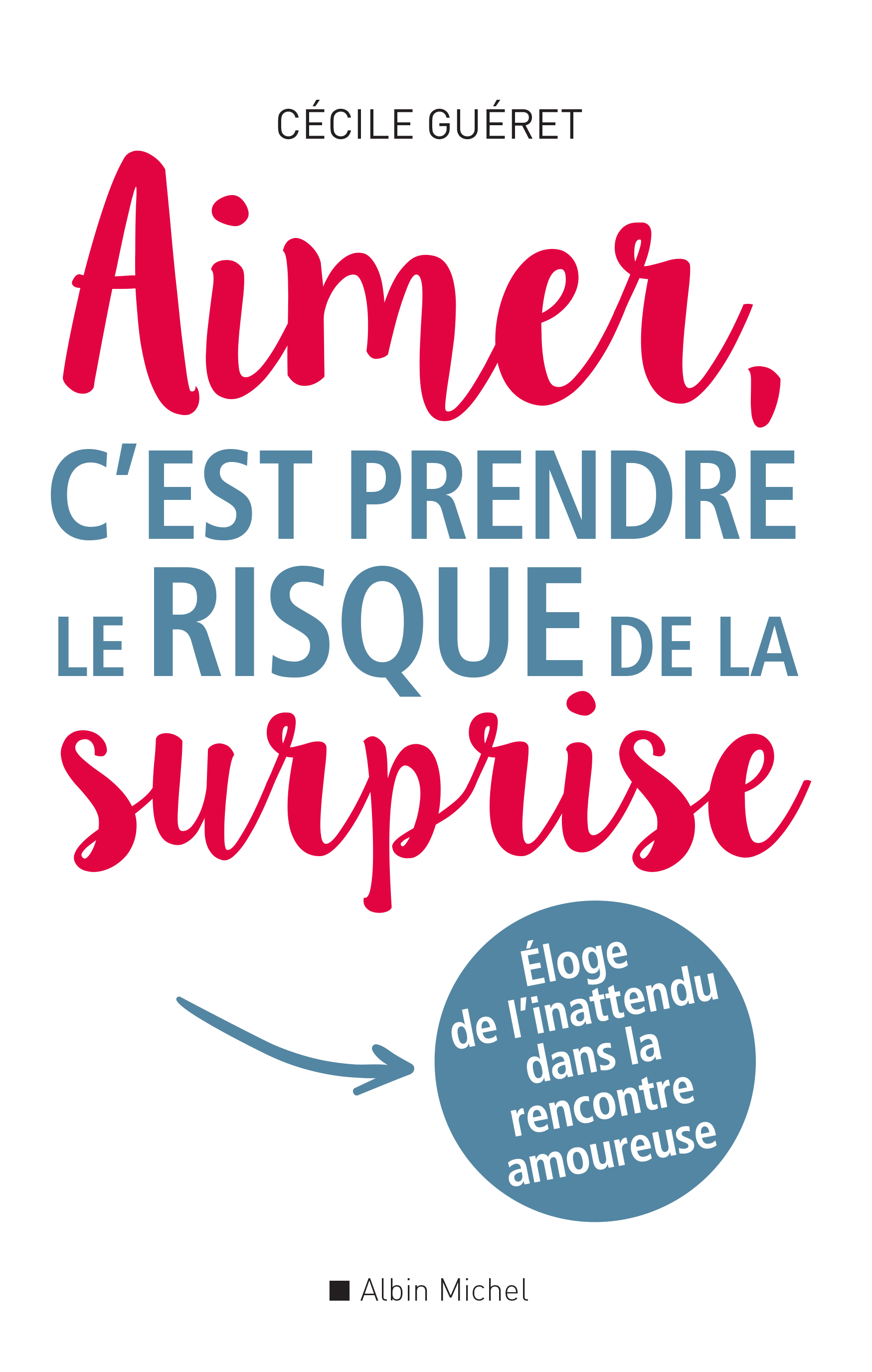 Couverture du livre Aimer, c'est prendre le risque de la surprise