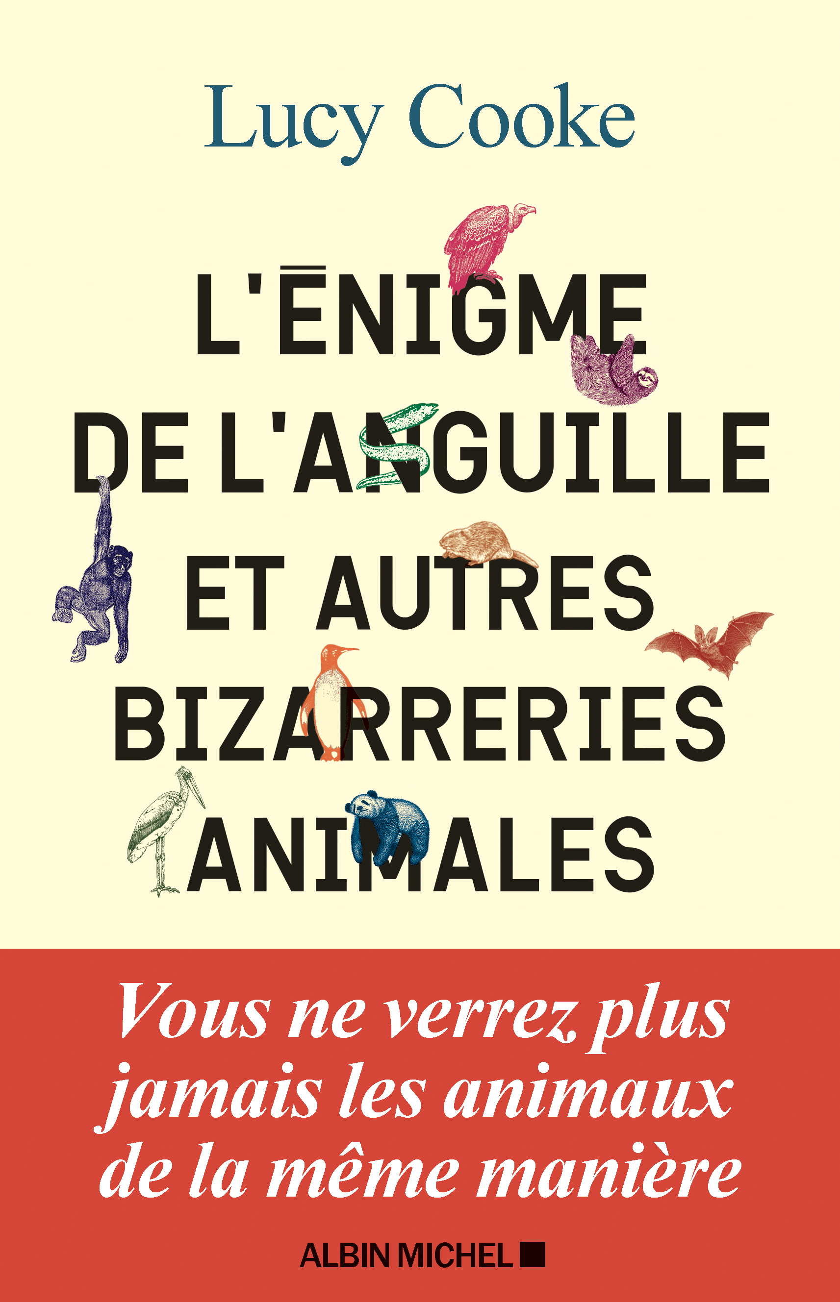 Couverture du livre L'Enigme de l'anguille et autres bizarreries animales