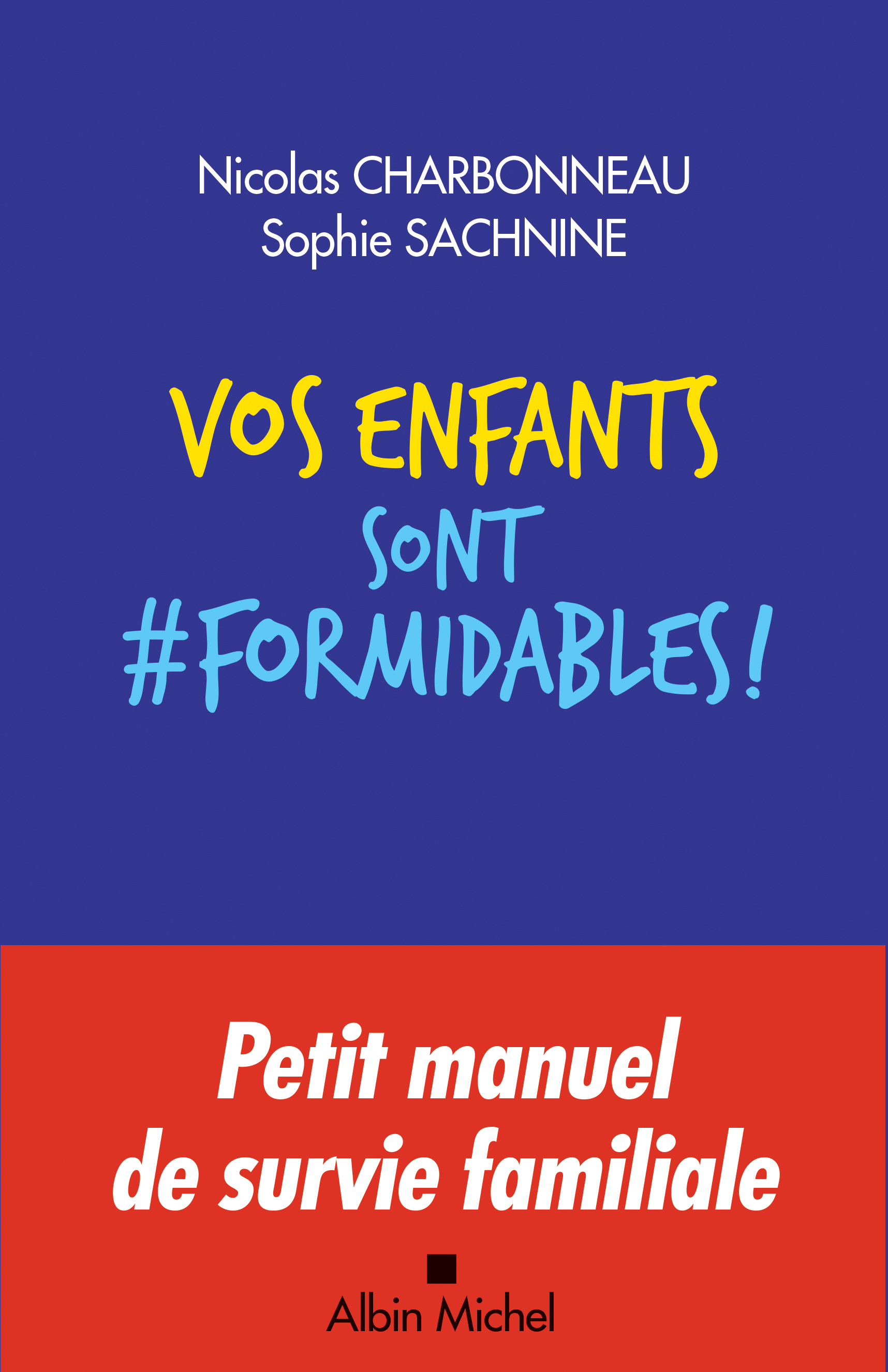 Couverture du livre Vos enfants sont formidables !