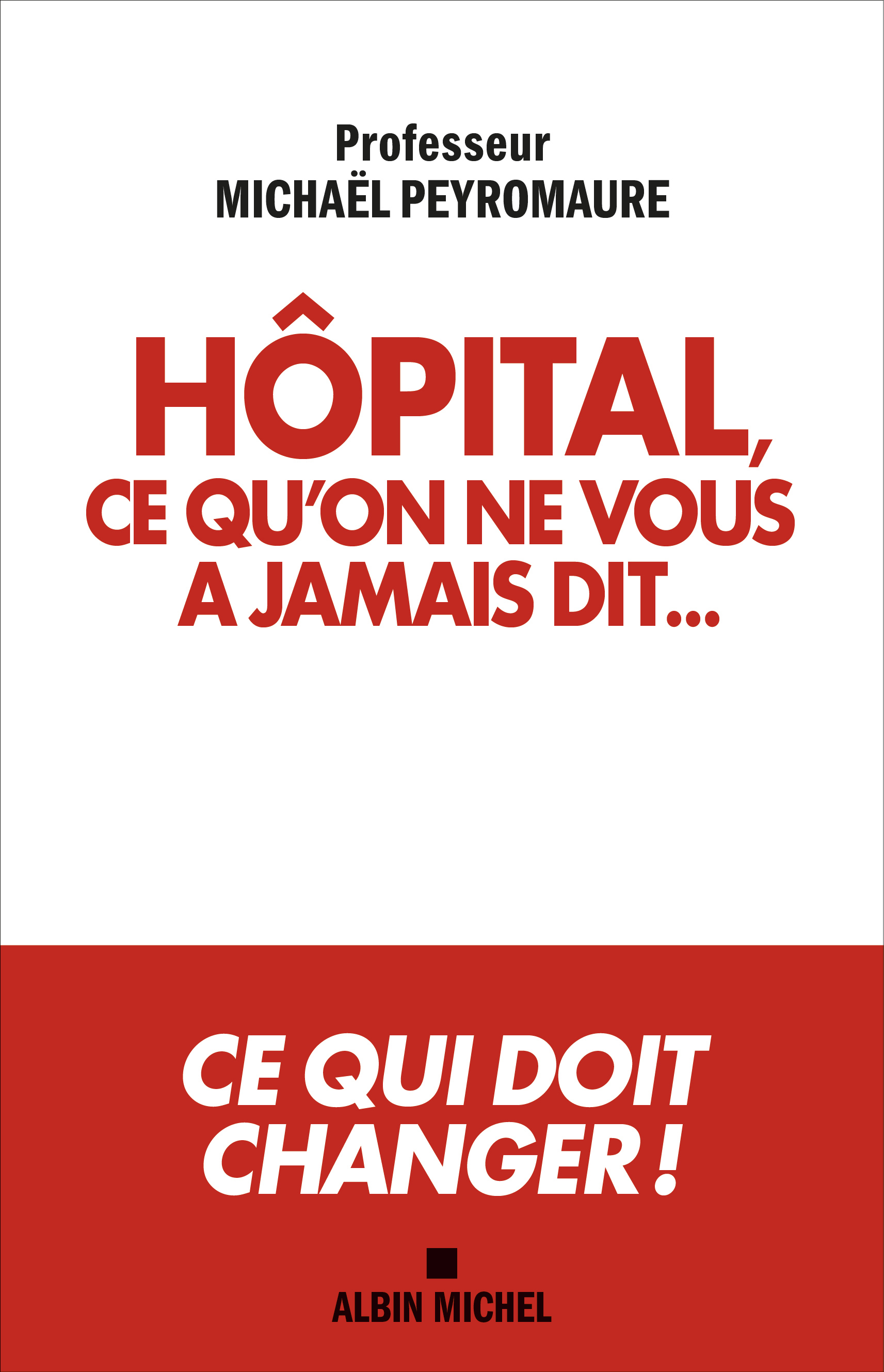 Couverture du livre Hôpital, ce qu'on ne vous a jamais dit...