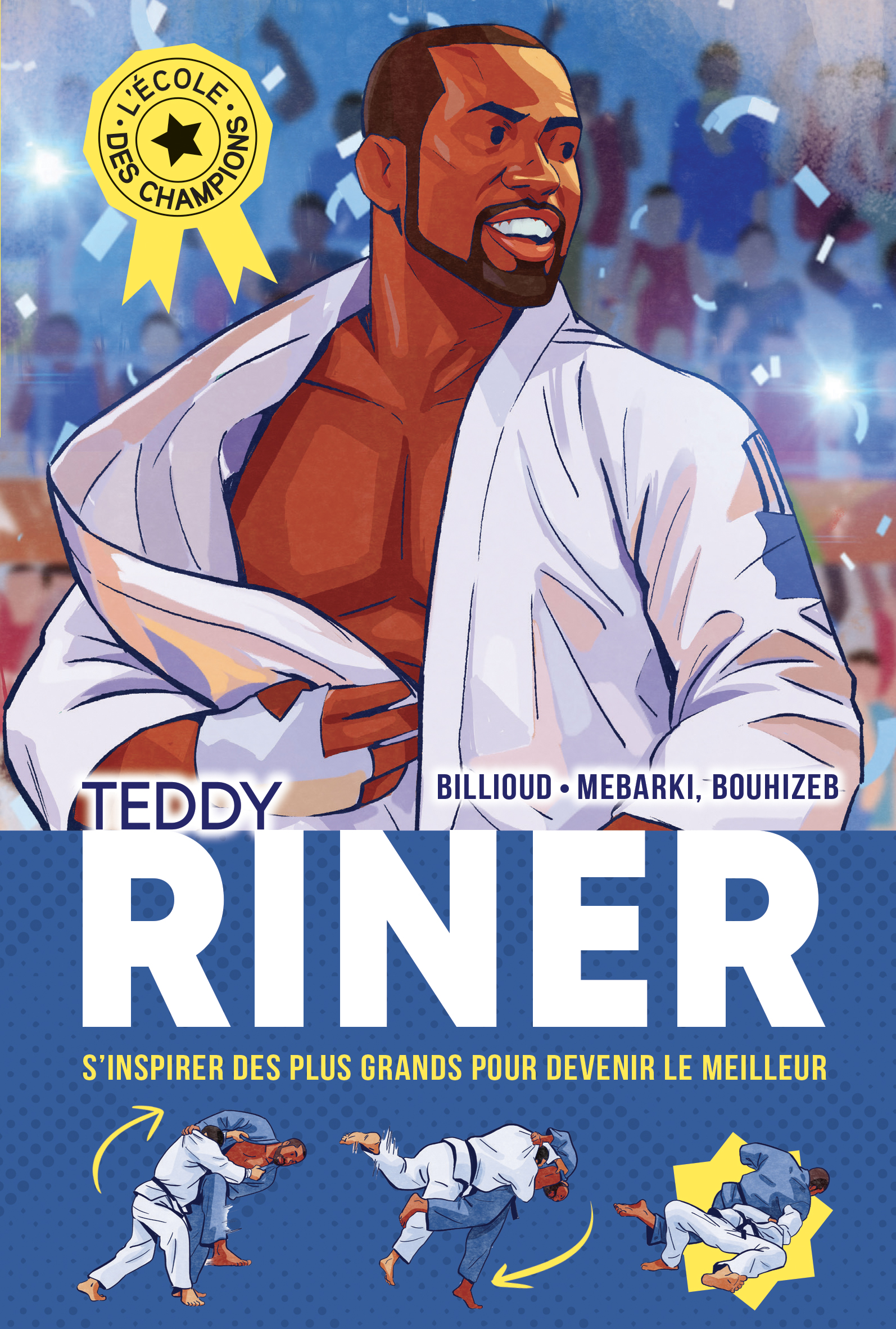 Couverture du livre L'Ecole des champions - tome 1 : Teddy Riner