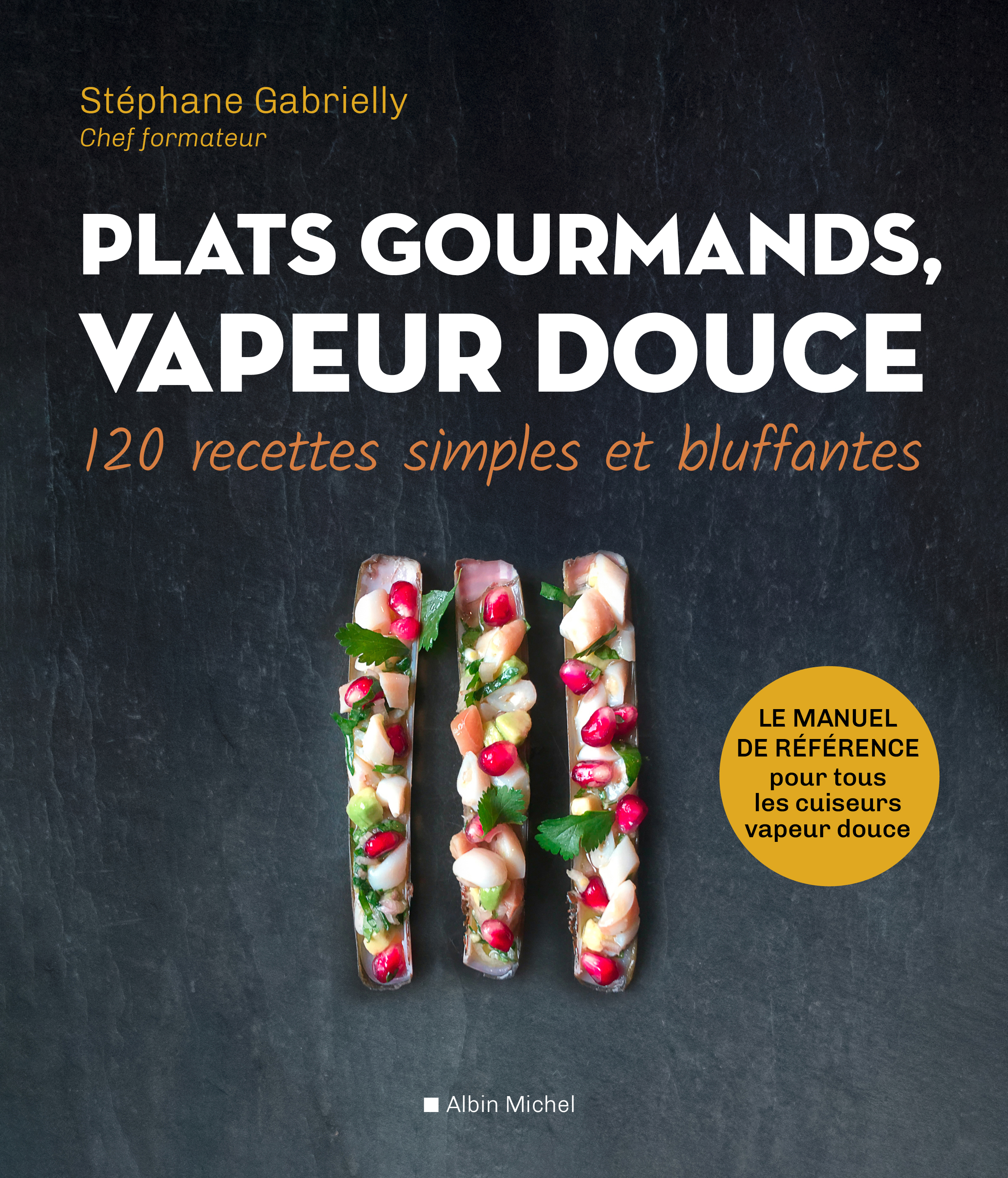 Couverture du livre Plats gourmands, vapeur douce