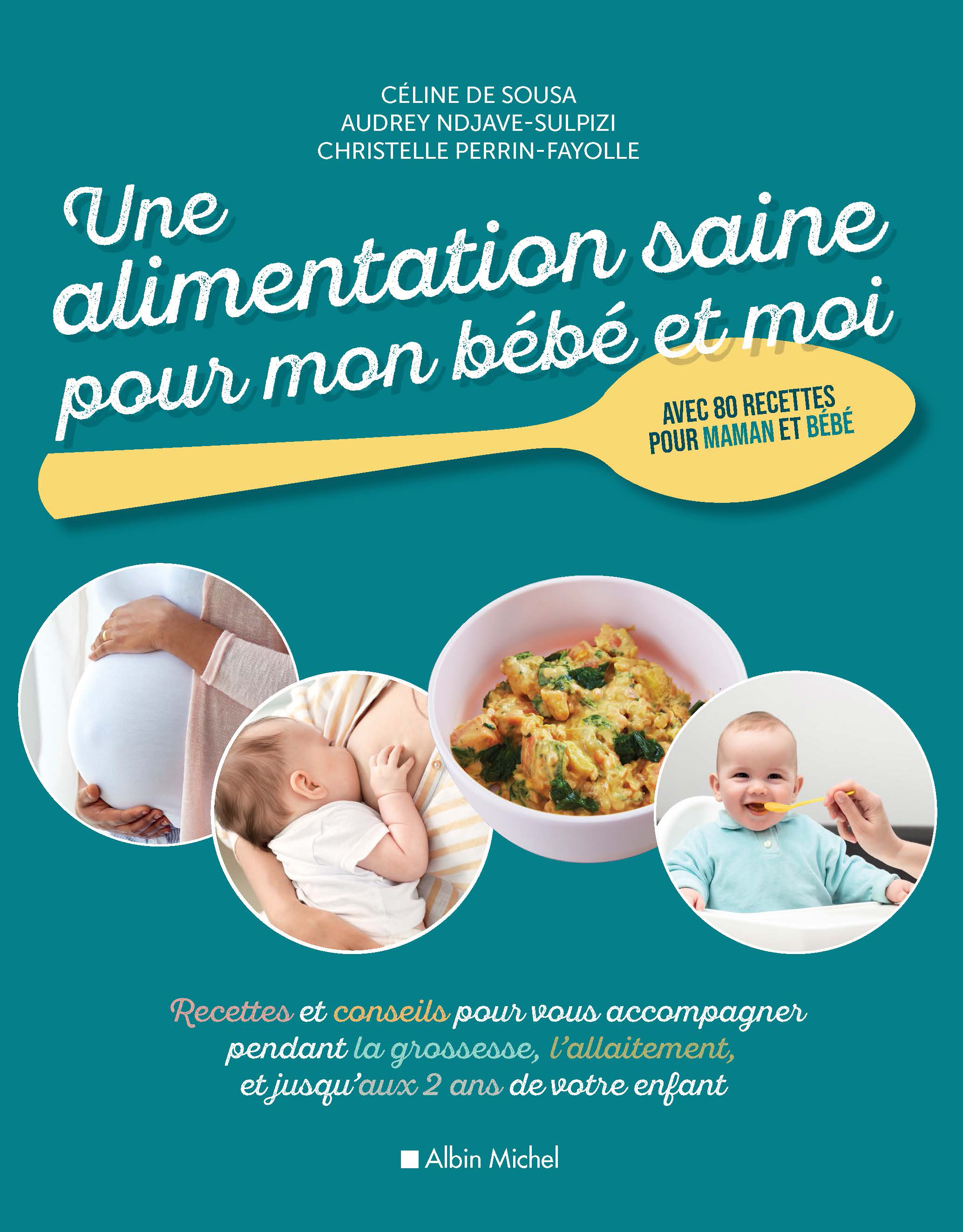 Couverture du livre Une alimentation saine pour mon bébé et moi