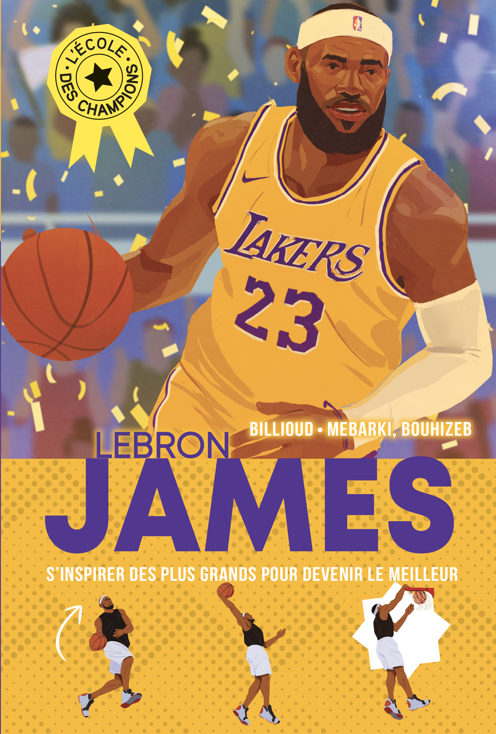 Couverture du livre L'Ecole des champions - tome 3 : Lebron James