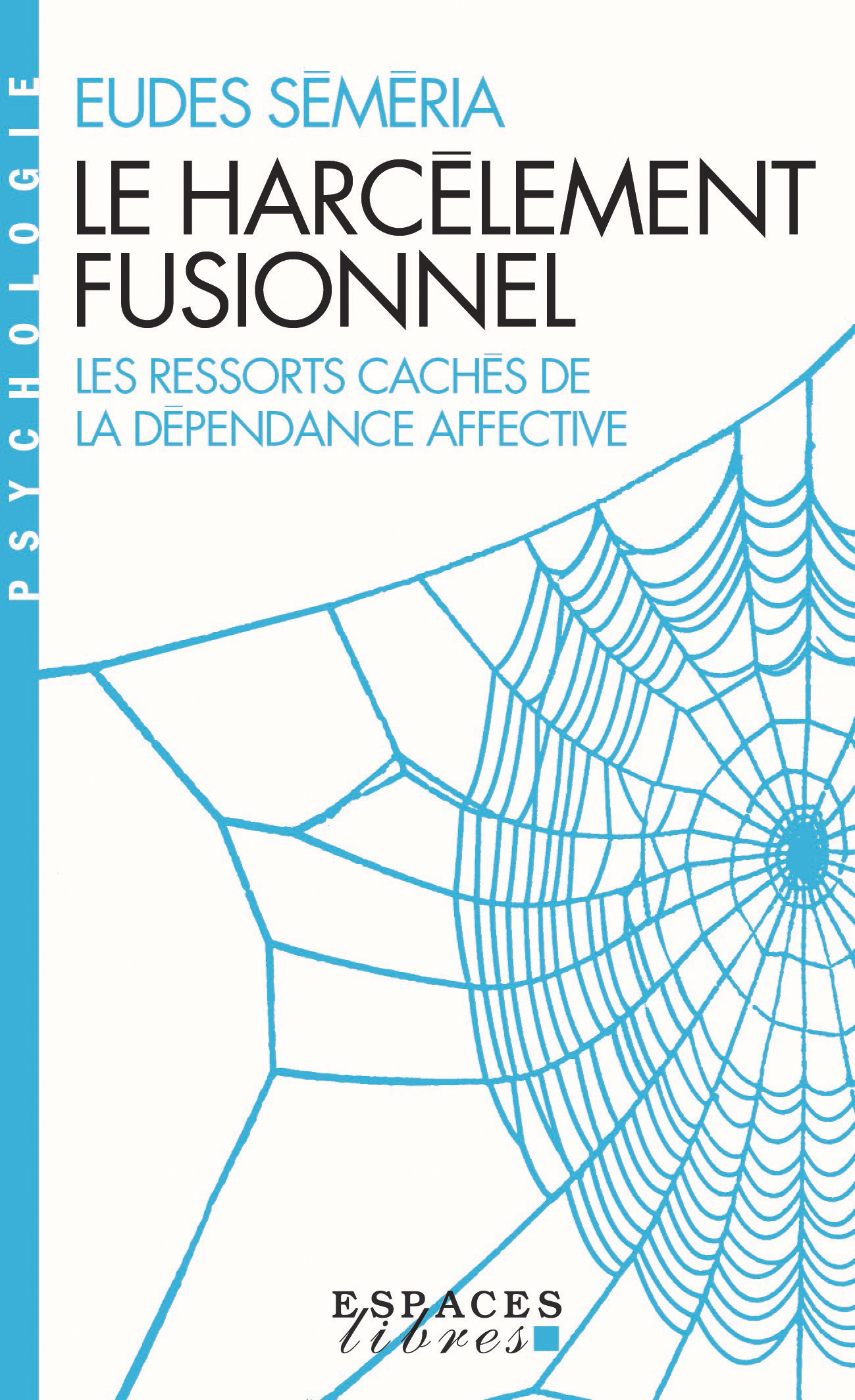 Couverture du livre Le Harcèlement fusionnel