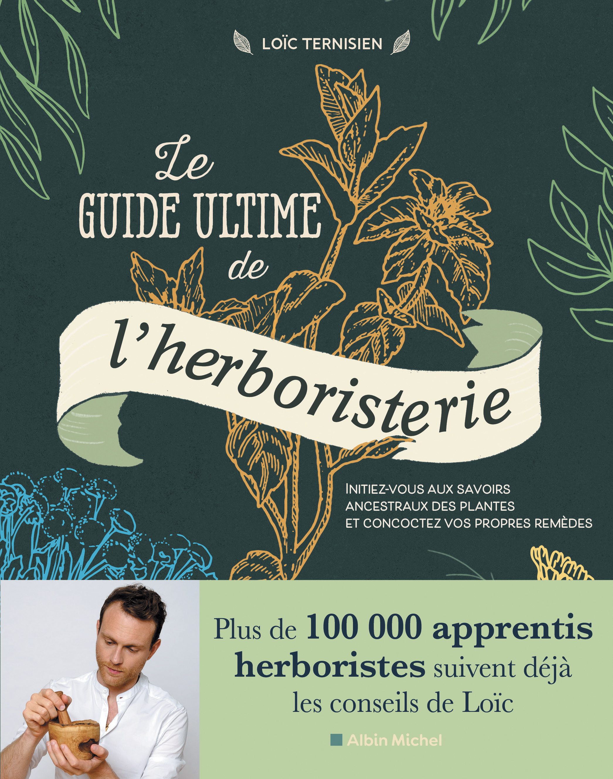 Couverture du livre Le Guide ultime de l'herboristerie