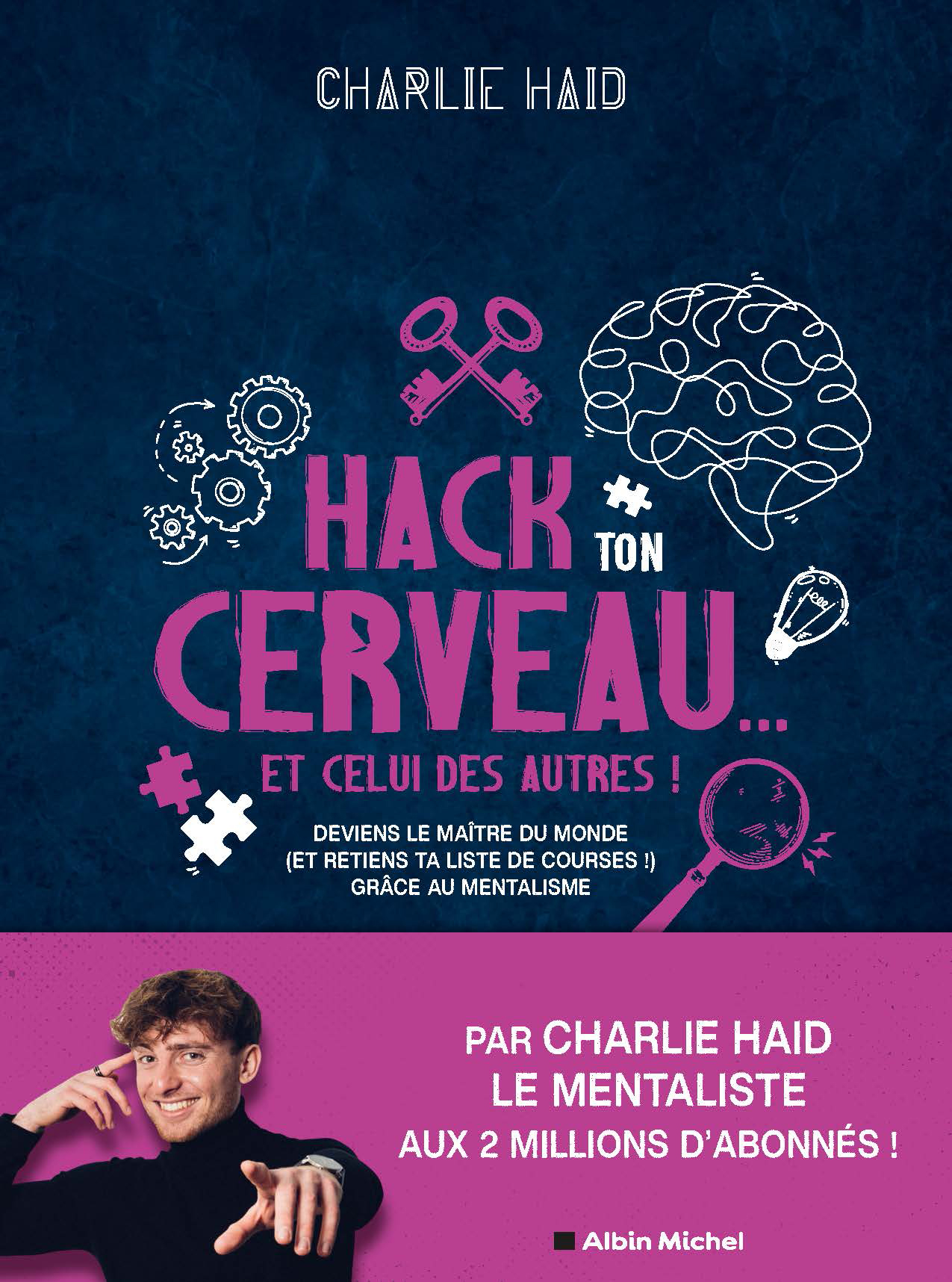 Couverture du livre Hack ton cerveau... Et celui des autres !