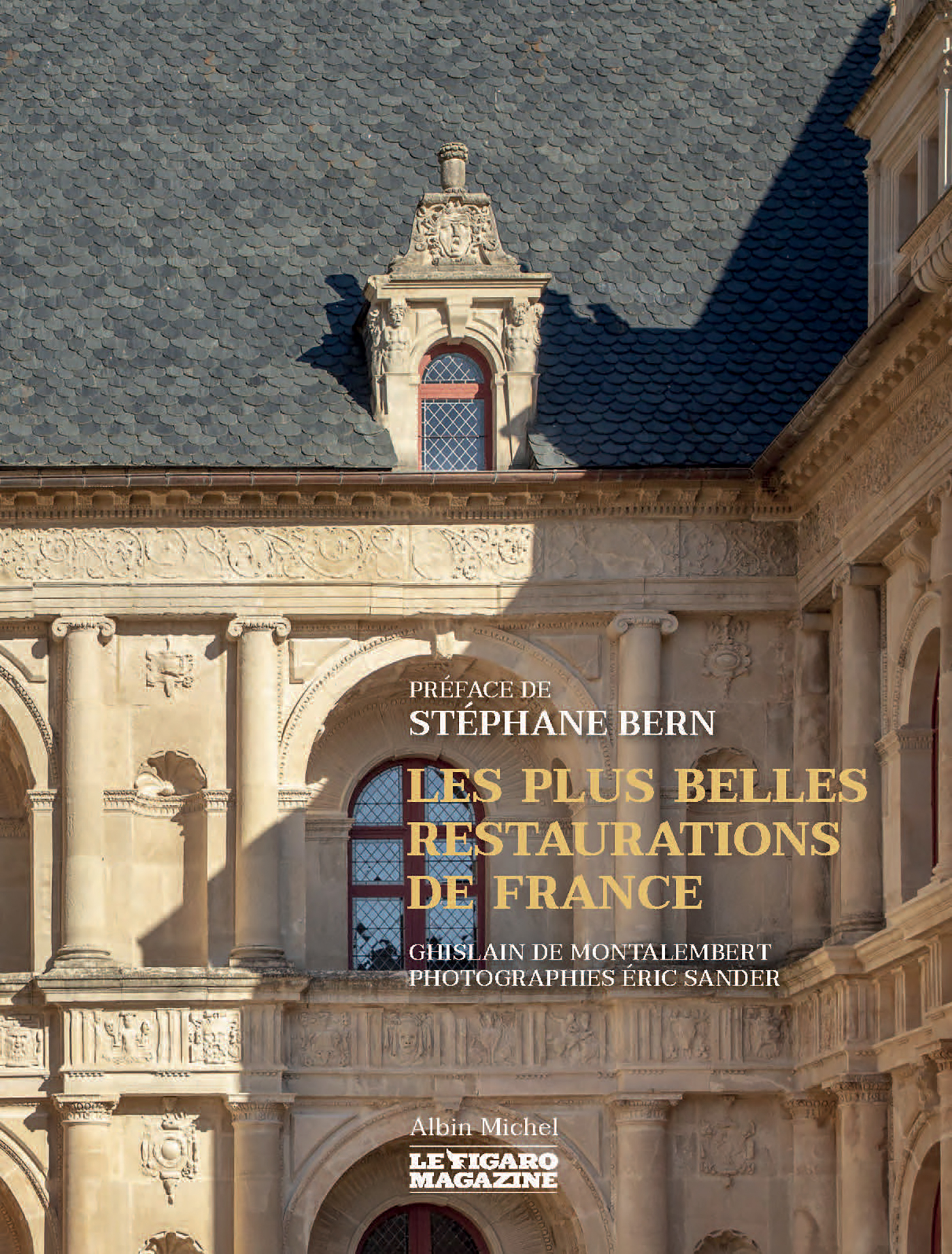 Couverture du livre Les Plus Belles Restaurations de France