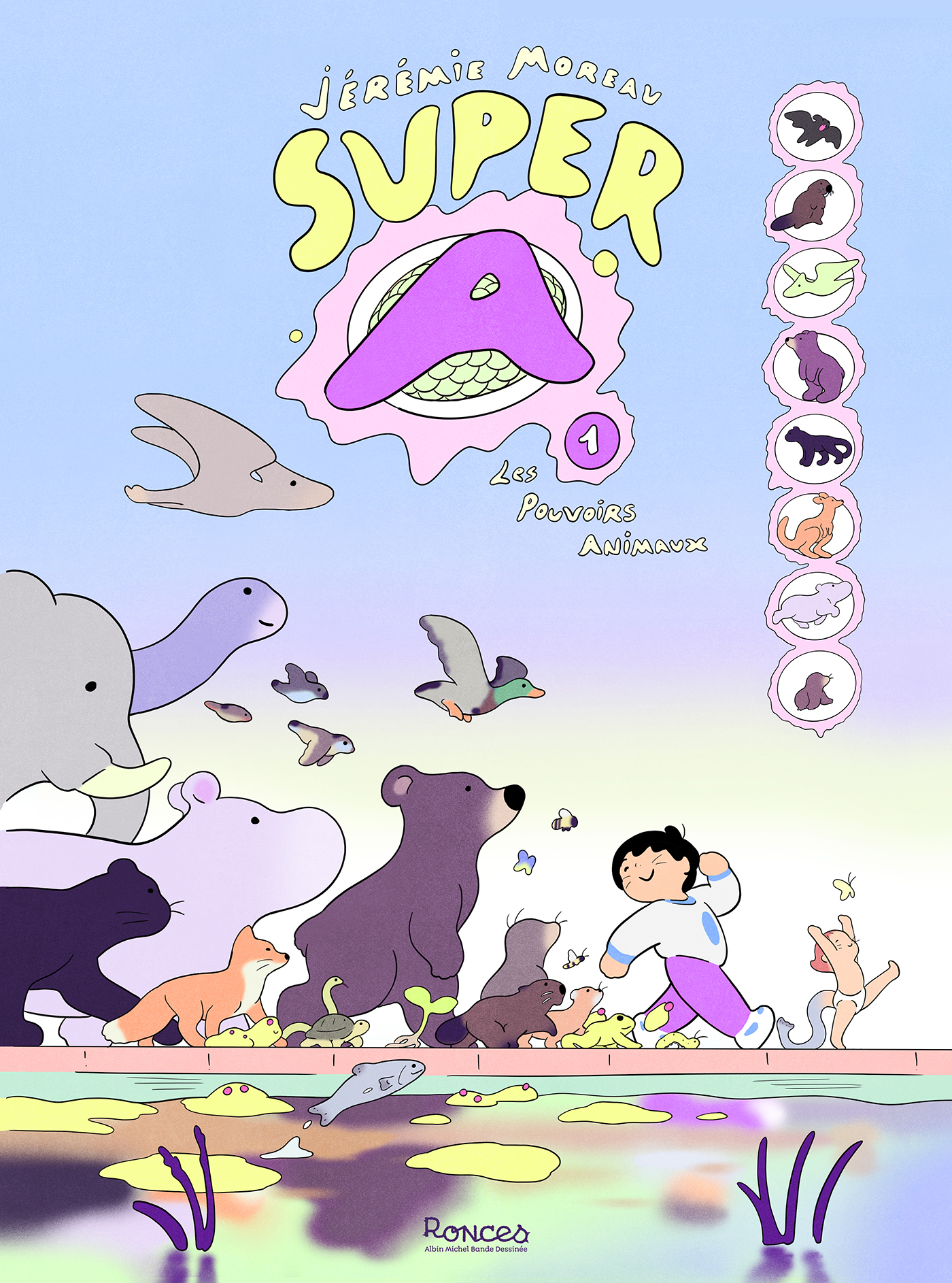 Couverture du livre Super A - tome 1 - Les Pouvoirs animaux