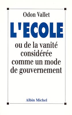 Couverture du livre L'École ou De la vanité considérée comme un mode de gouvernement