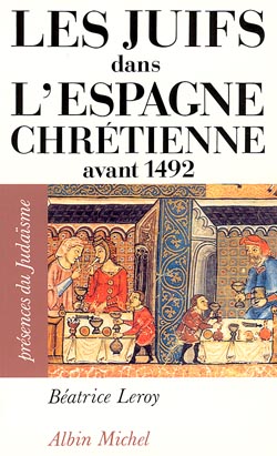 Couverture du livre Les Juifs dans l'Espagne chrétienne avant 1492