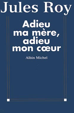 Couverture du livre Adieu ma mère, adieu mon cœur
