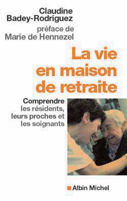 Couverture du livre La Vie en maison de retraite