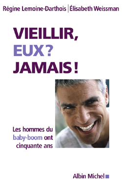 Couverture du livre Vieillir, eux ? jamais !