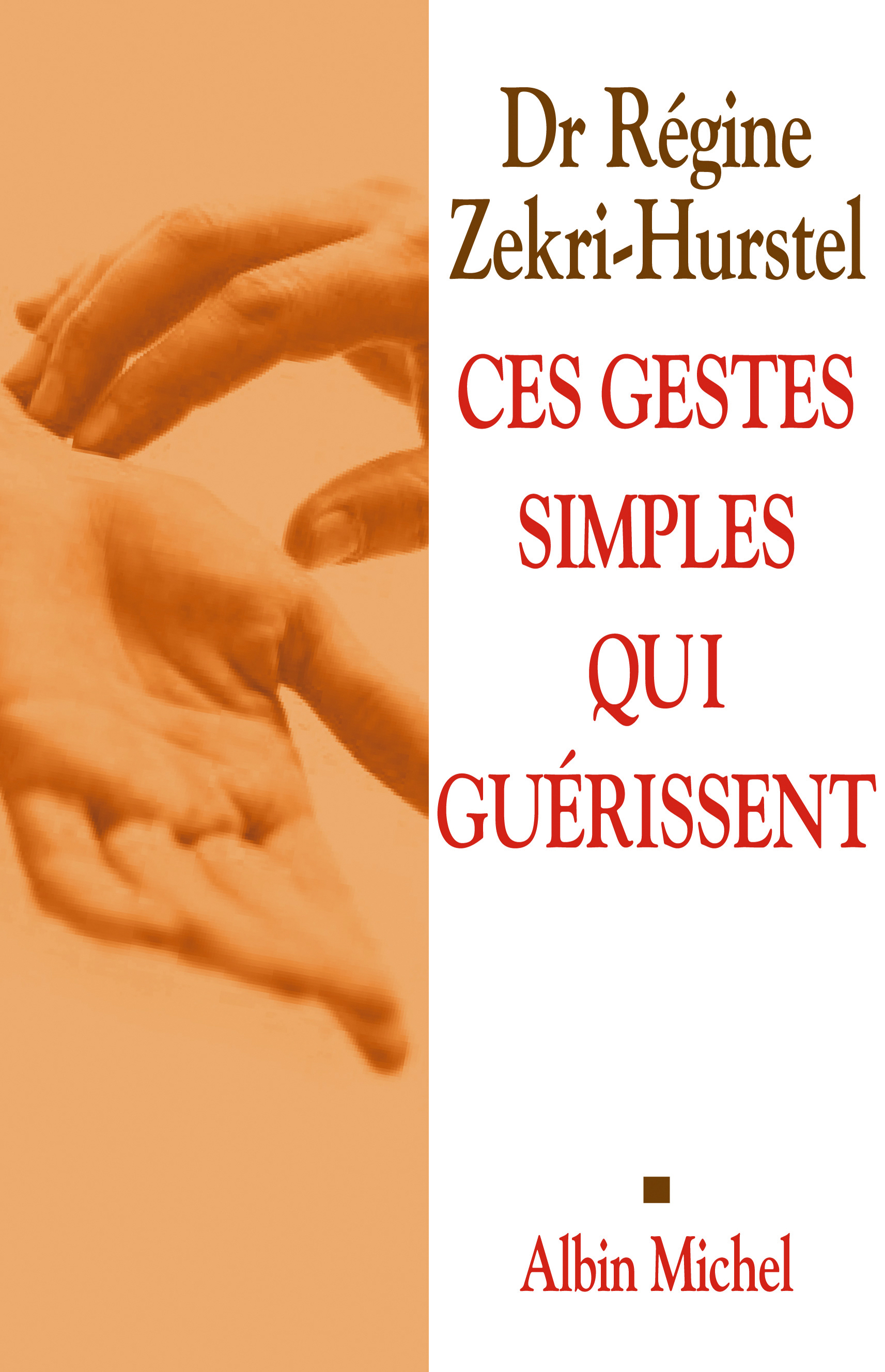Couverture du livre Ces gestes simples qui guérissent