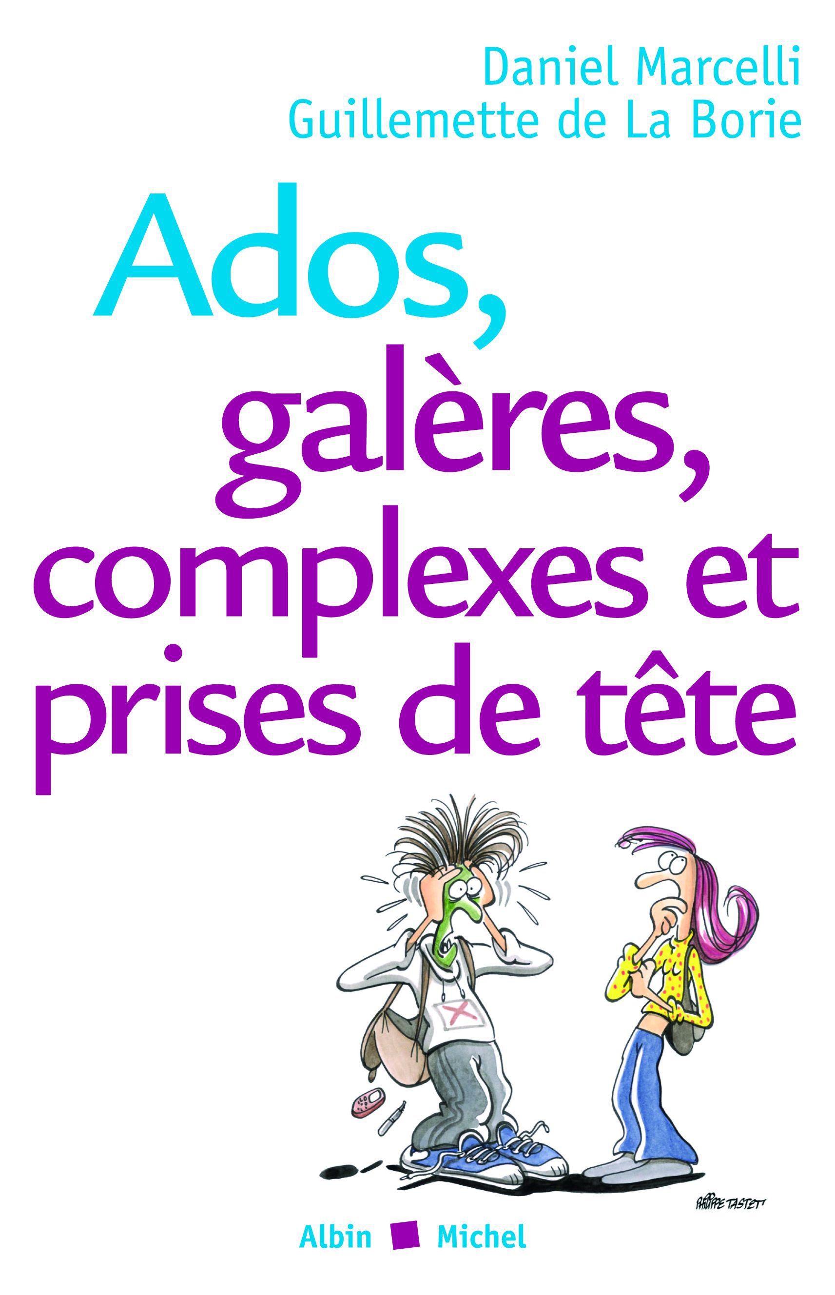 Couverture du livre Ados, galères, complexes et prises de tête