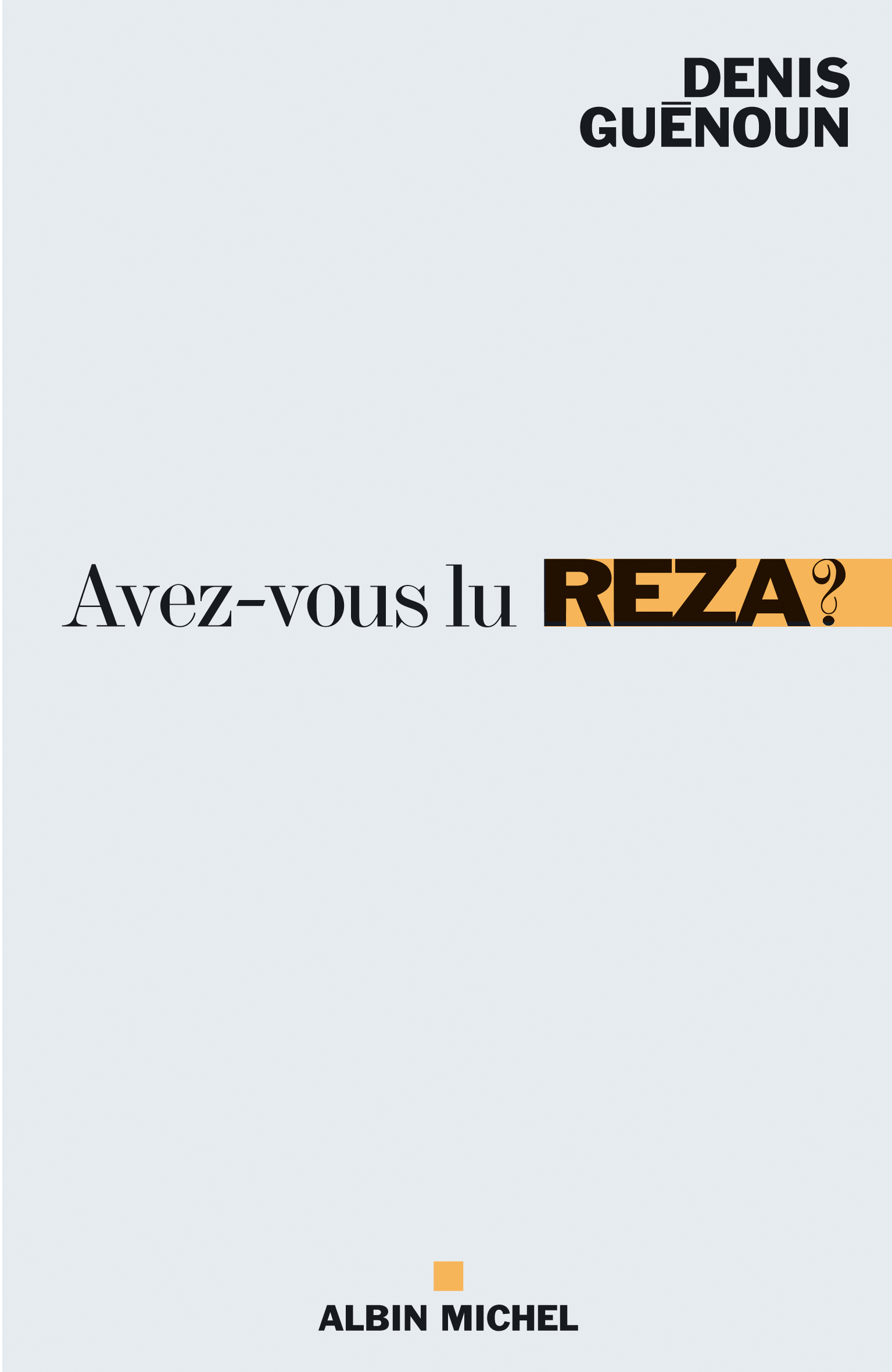Couverture du livre Avez-vous lu Reza ?