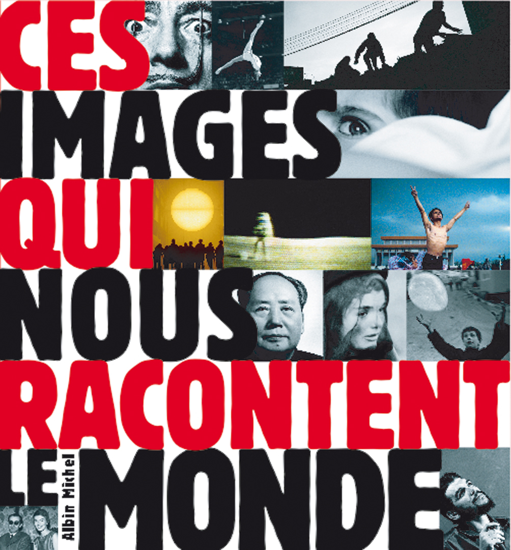 Couverture du livre Ces images qui nous racontent le monde