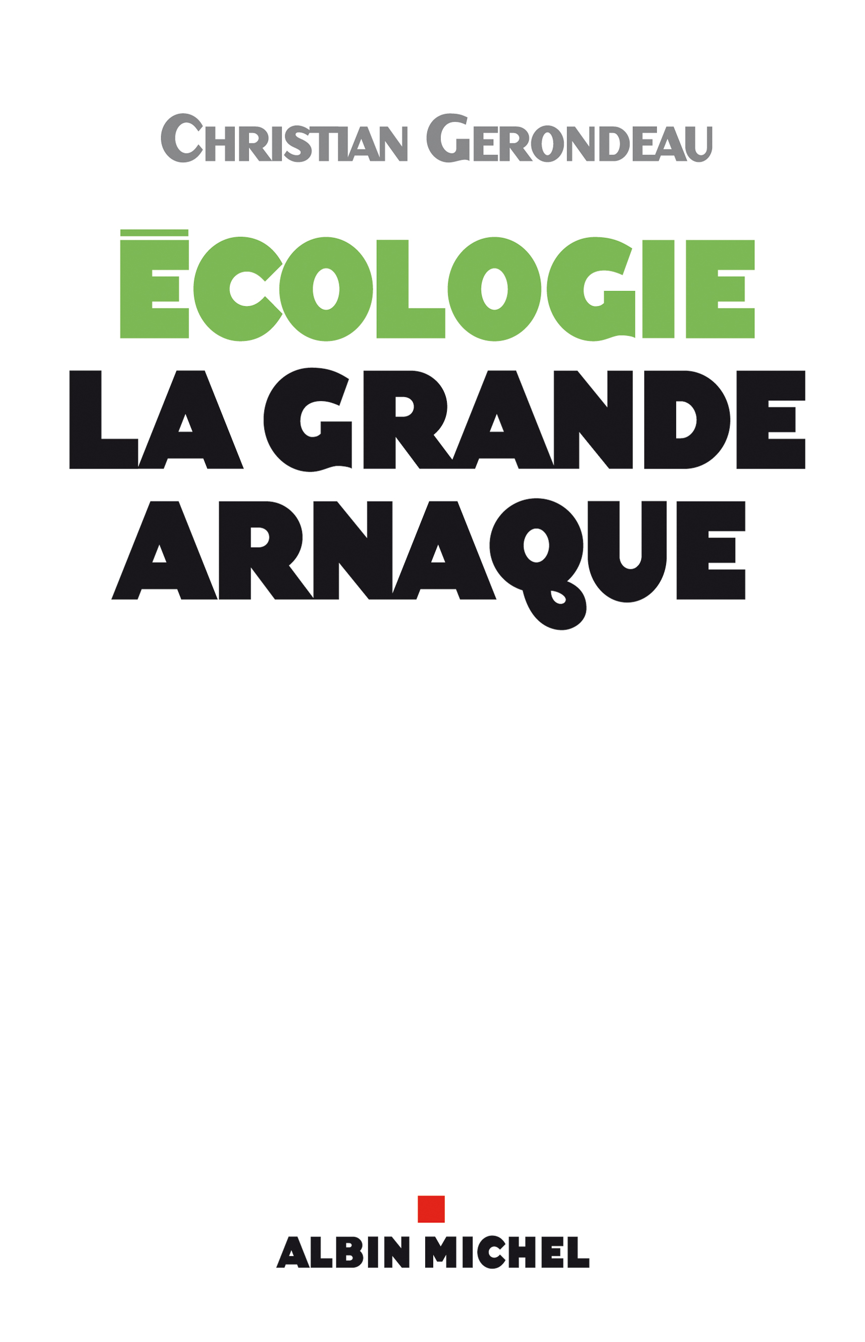 Couverture du livre Ecologie, la grande arnaque