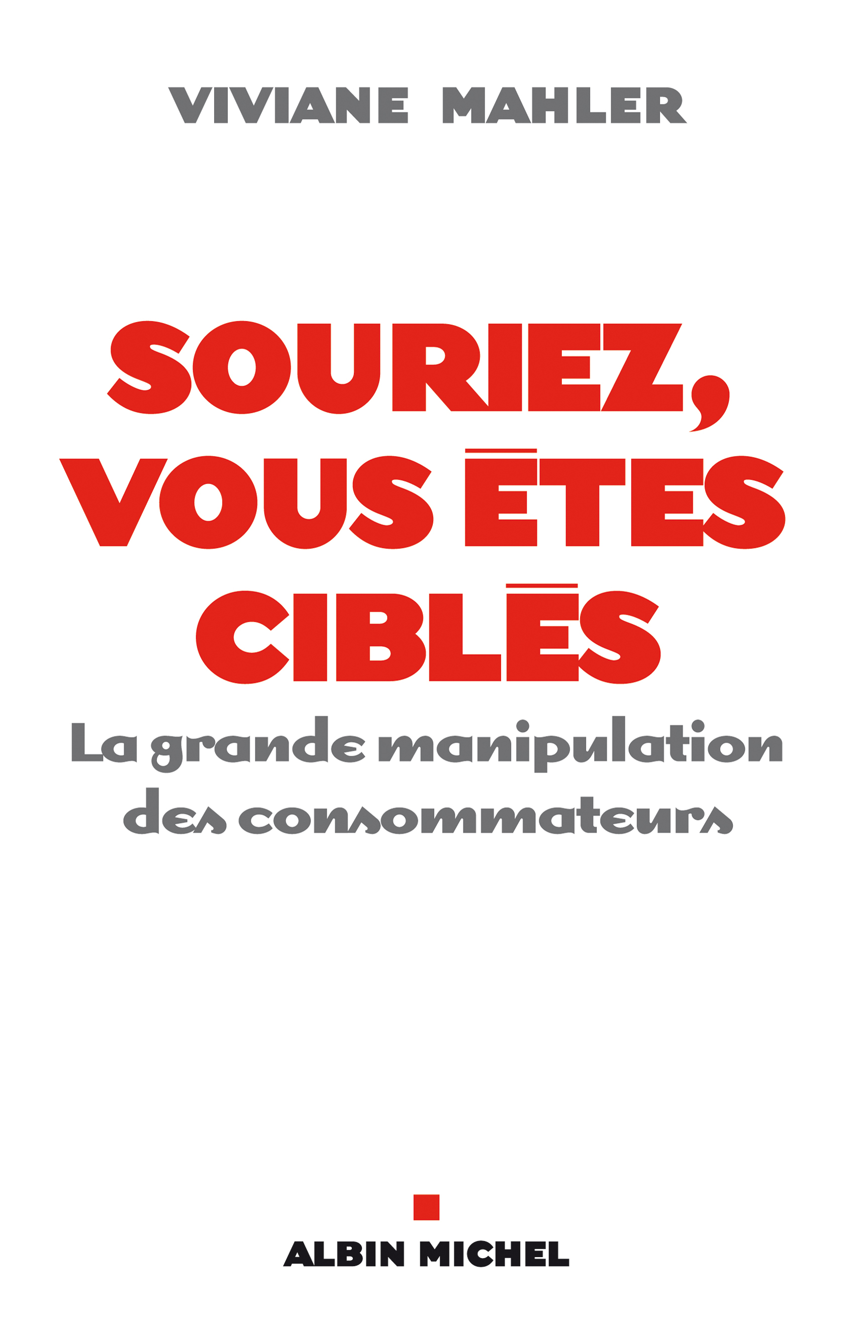 Couverture du livre Souriez, vous êtes ciblés