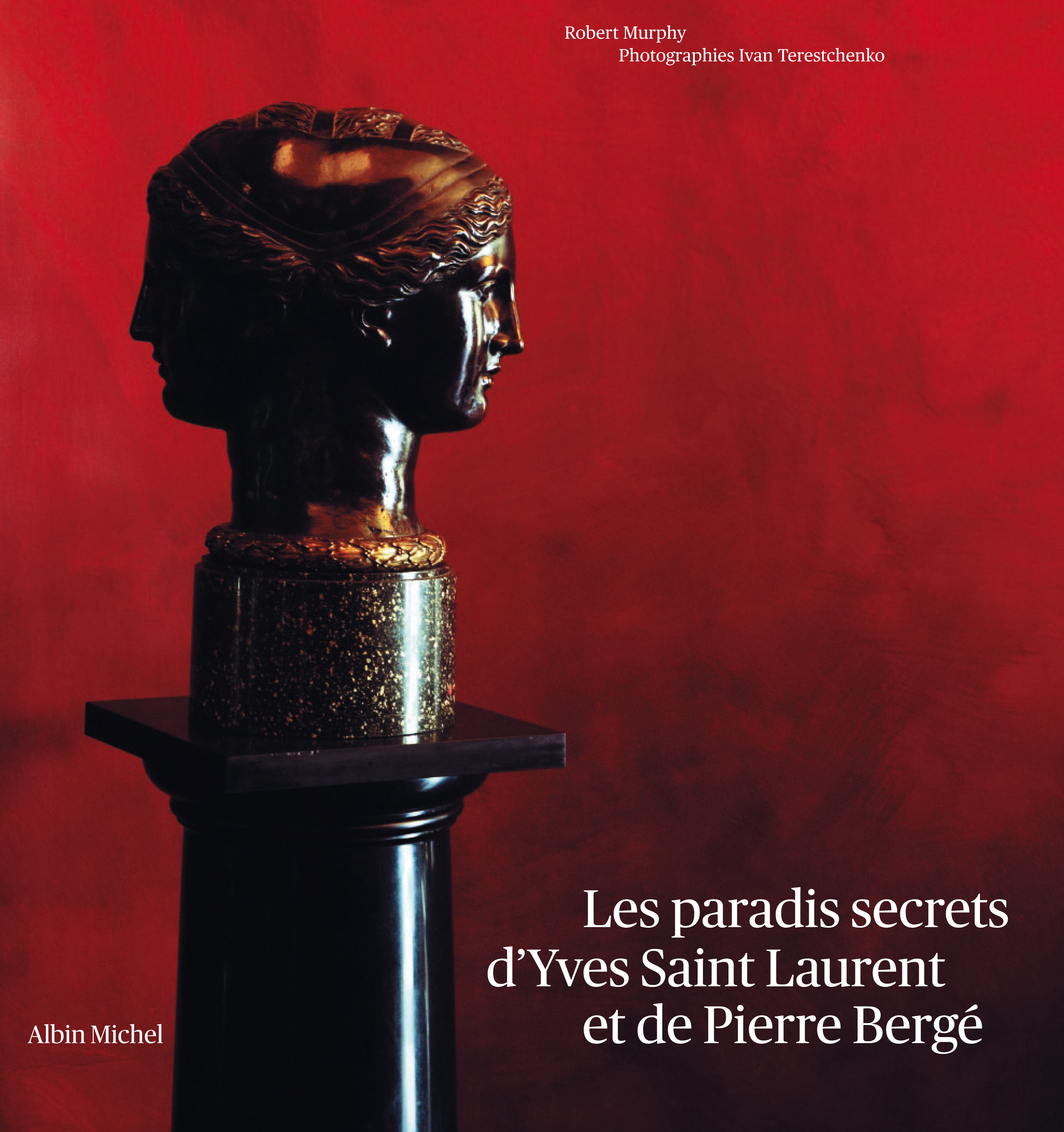 Couverture du livre Les Paradis secrets d'Yves Saint Laurent et de Pierre Bergé