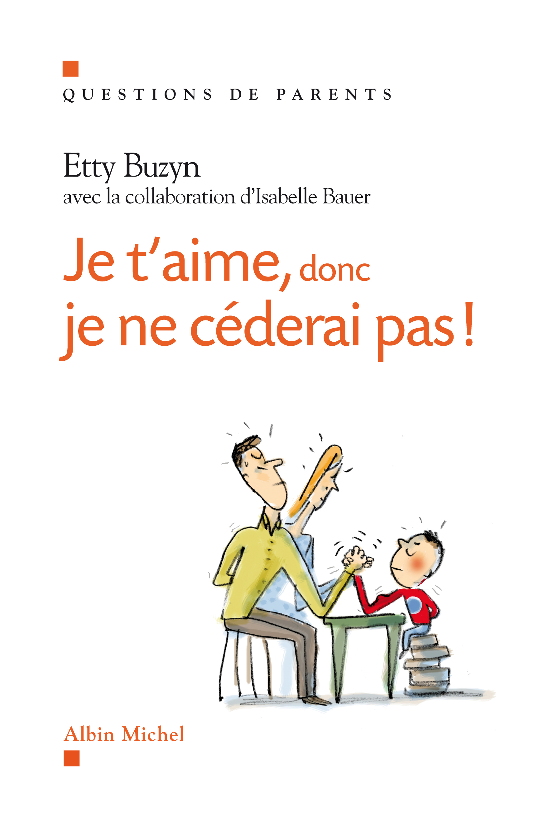 Couverture du livre Je t'aime, donc je ne céderai pas !