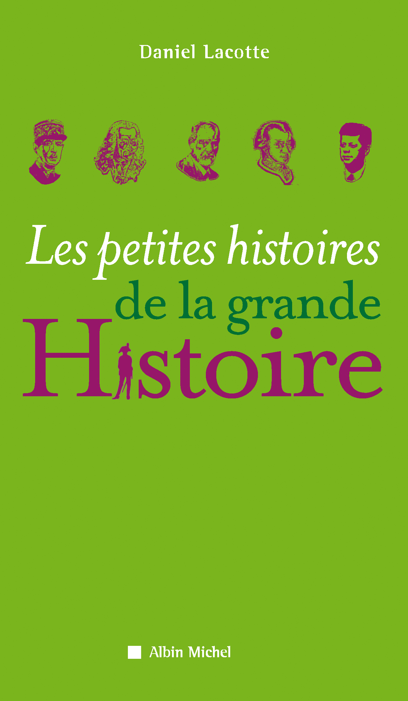 Couverture du livre Les Petites Histoires de la grande histoire