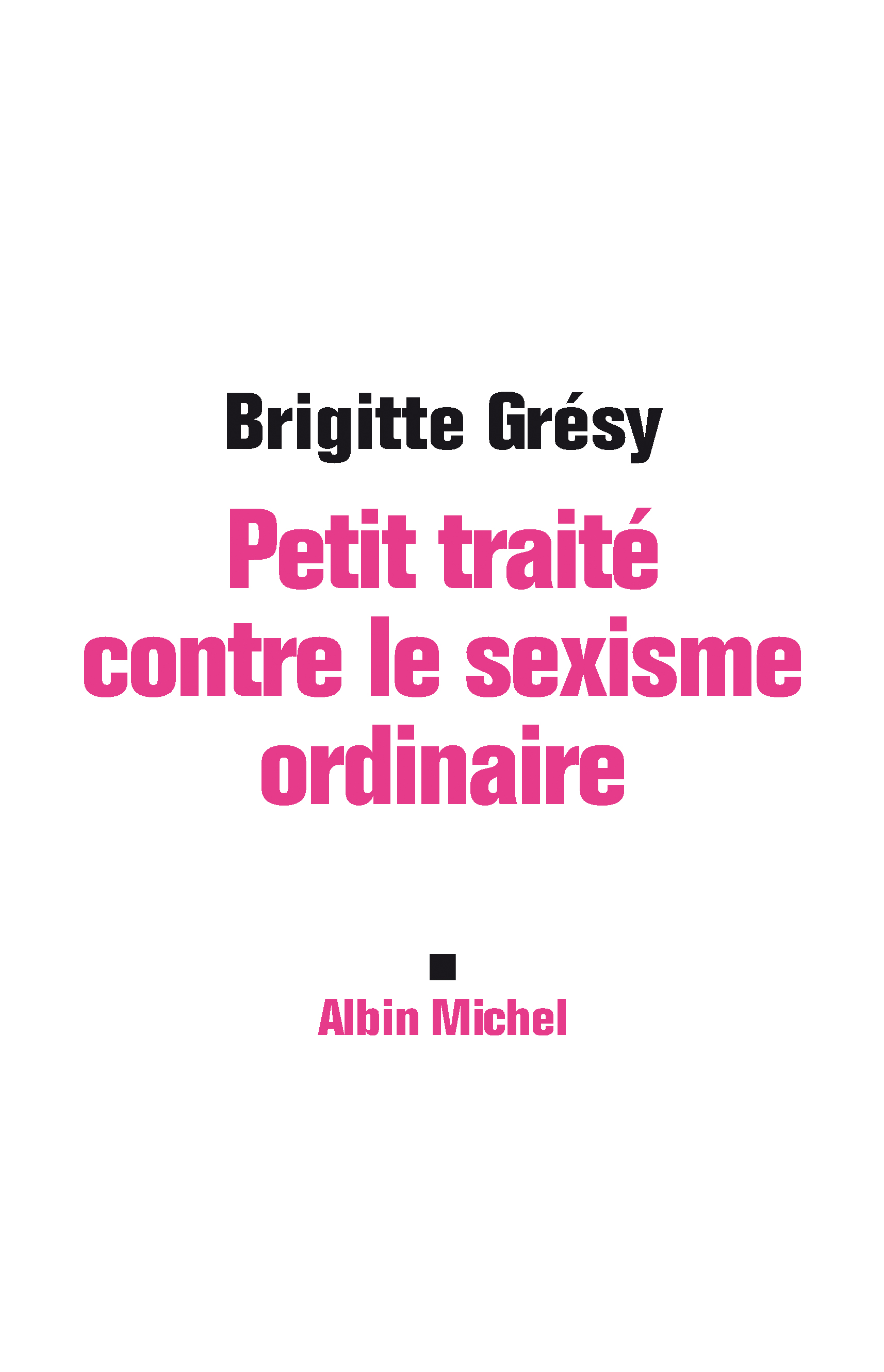 Couverture du livre Petit Traité contre le sexisme ordinaire