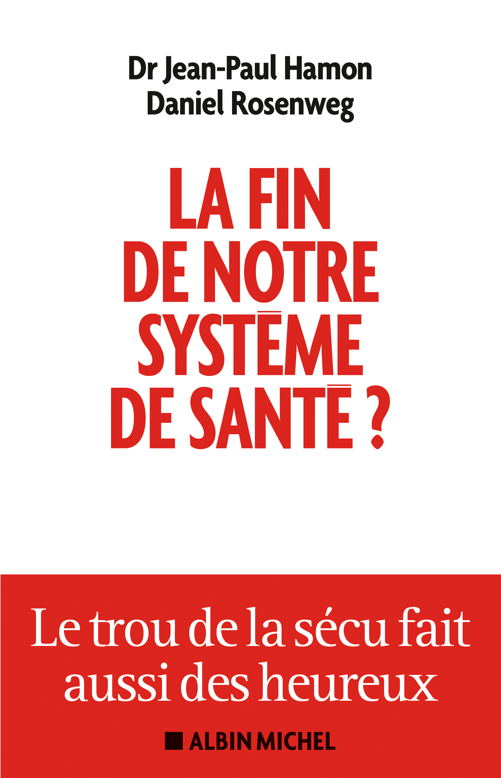 Couverture du livre La Fin de notre système de santé ?