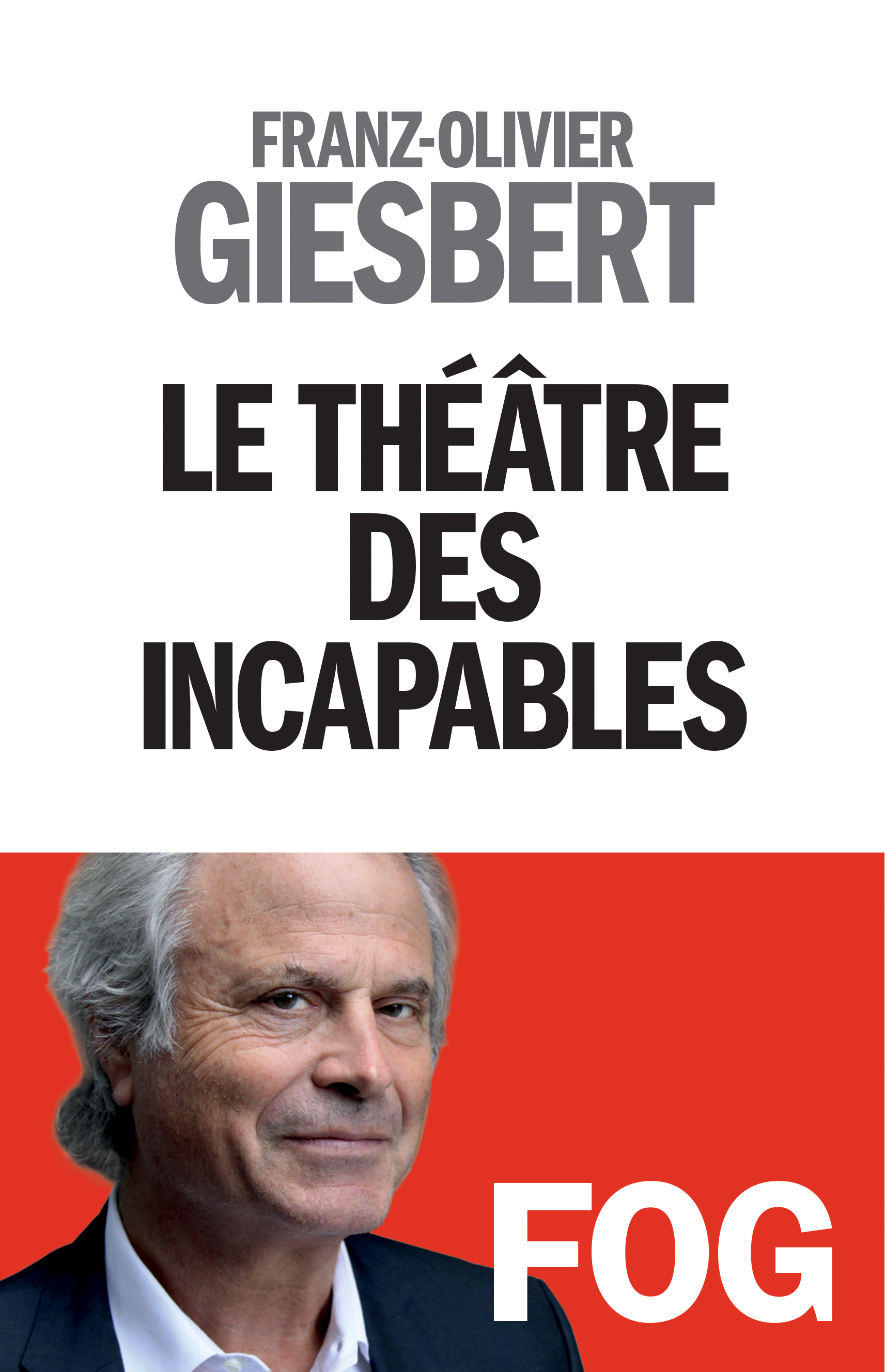 Couverture du livre Le Théâtre des incapables - tome 1