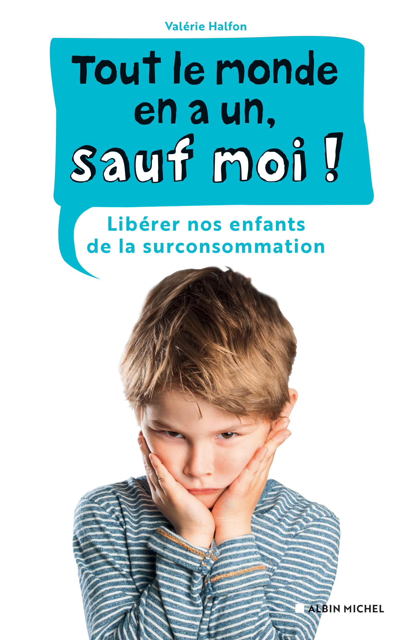 Couverture du livre Tout le monde en a un, sauf moi !