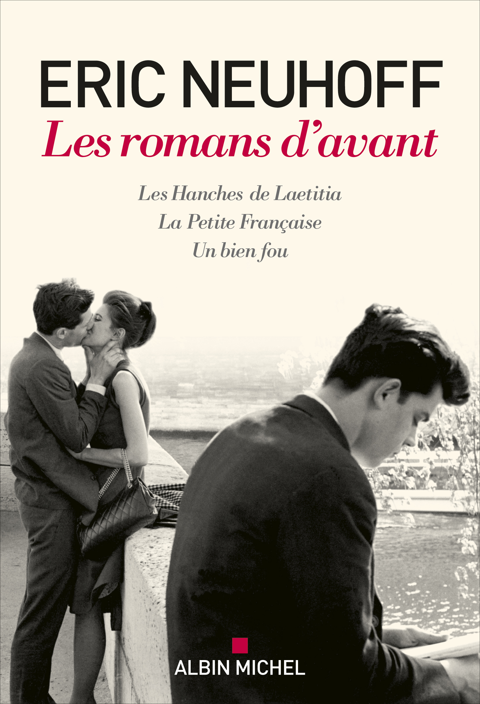 Couverture du livre Les Romans d'avant  (Les Hanches de Laetitia - La Petite Française - Un bien fou)