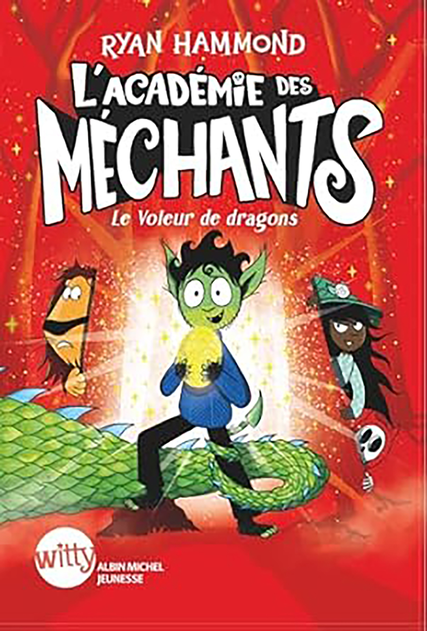 Couverture du livre L'Académie des Méchants - tome 2 - Le Voleur de dragons