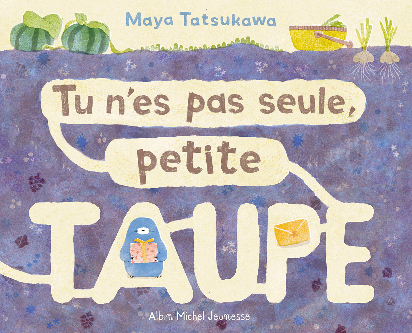 Couverture du livre Tu n'es pas seule, petite taupe